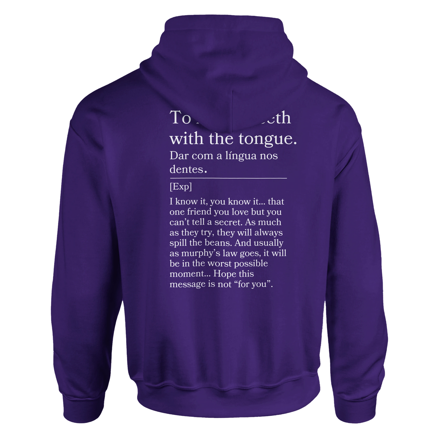To hit the teeth with the tongue - Hoodie