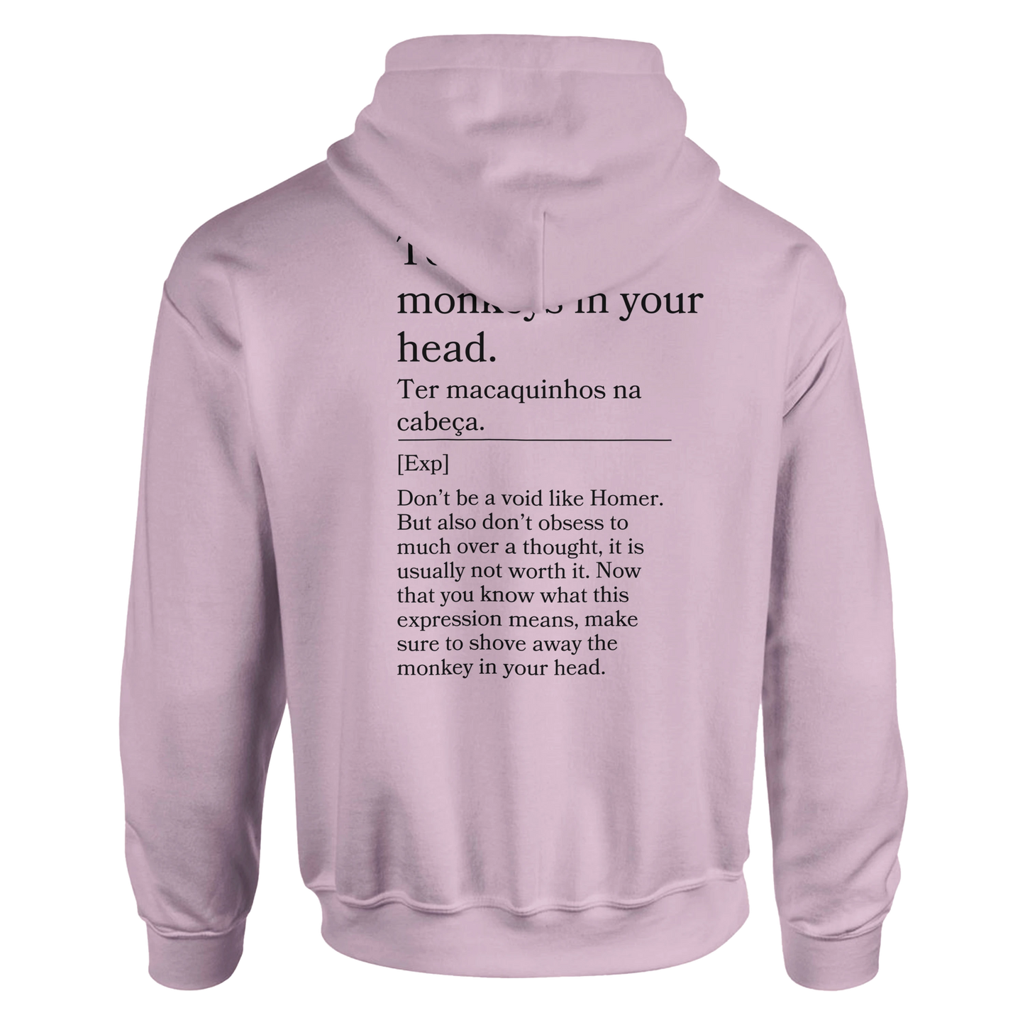 To have little monkeys in your head - Hoodie