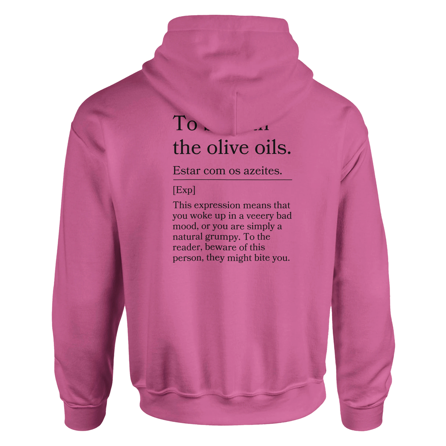 To Be With the Olive Oils - Hoodie