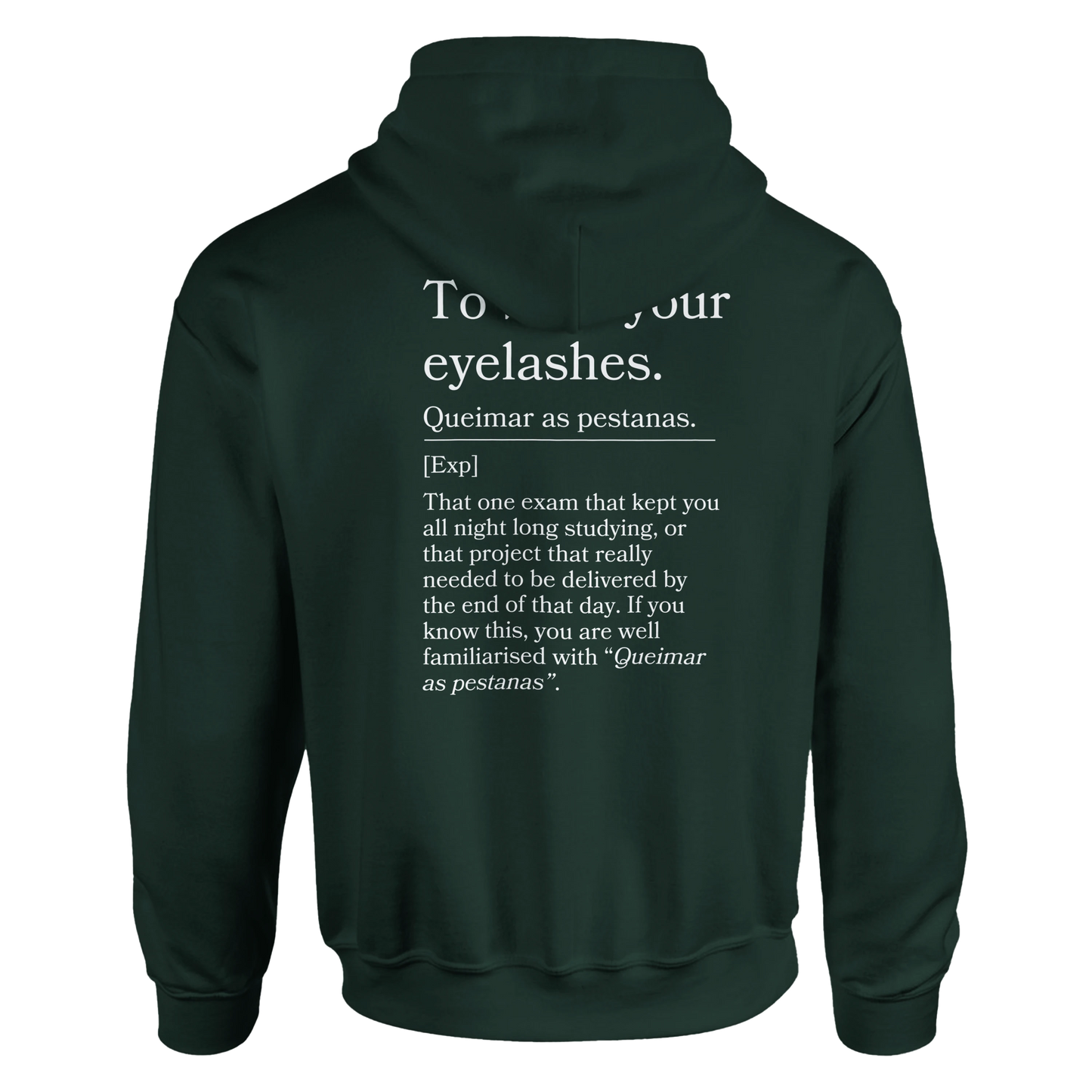 To burn your eyelashes - Hoodie