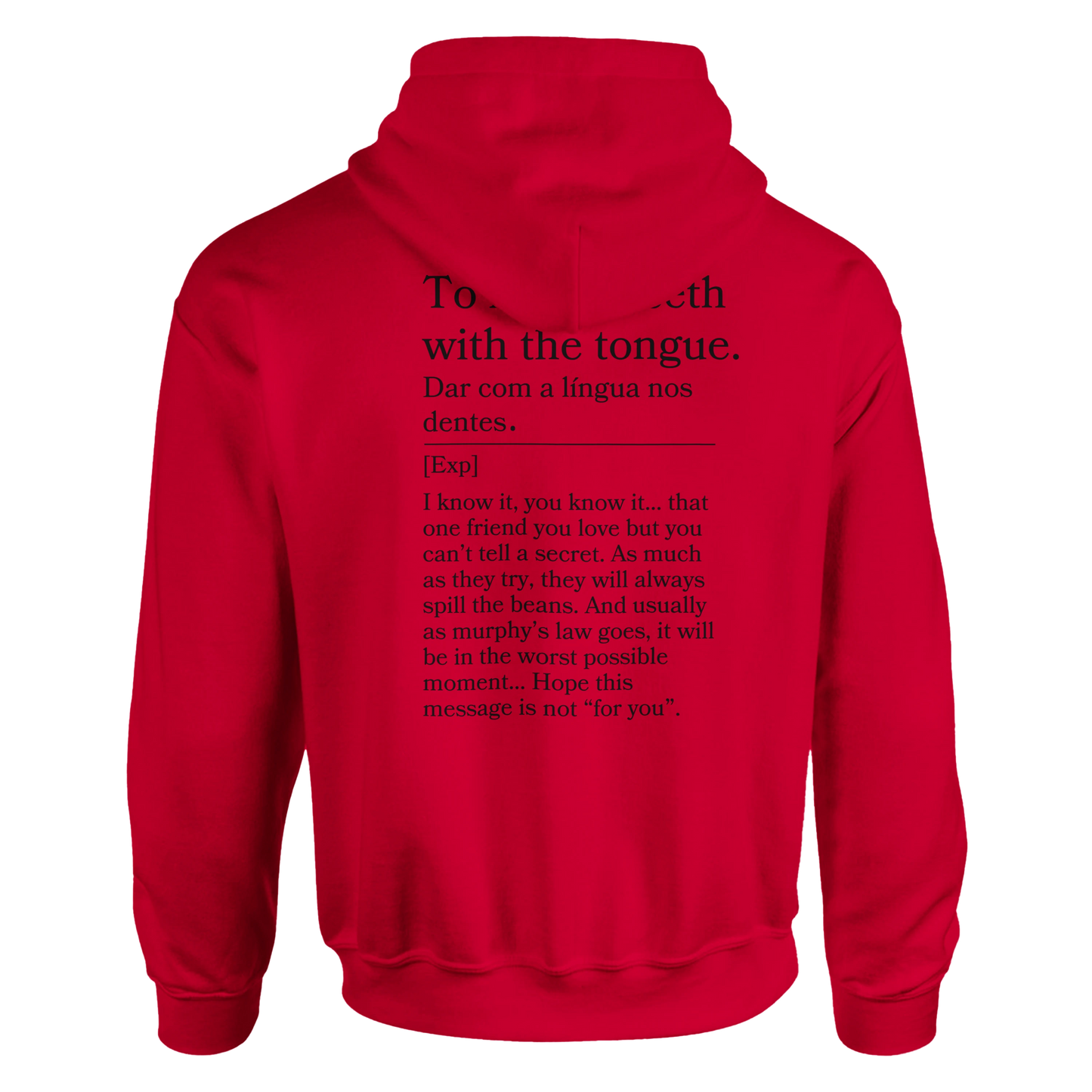 To hit the teeth with the tongue - Hoodie