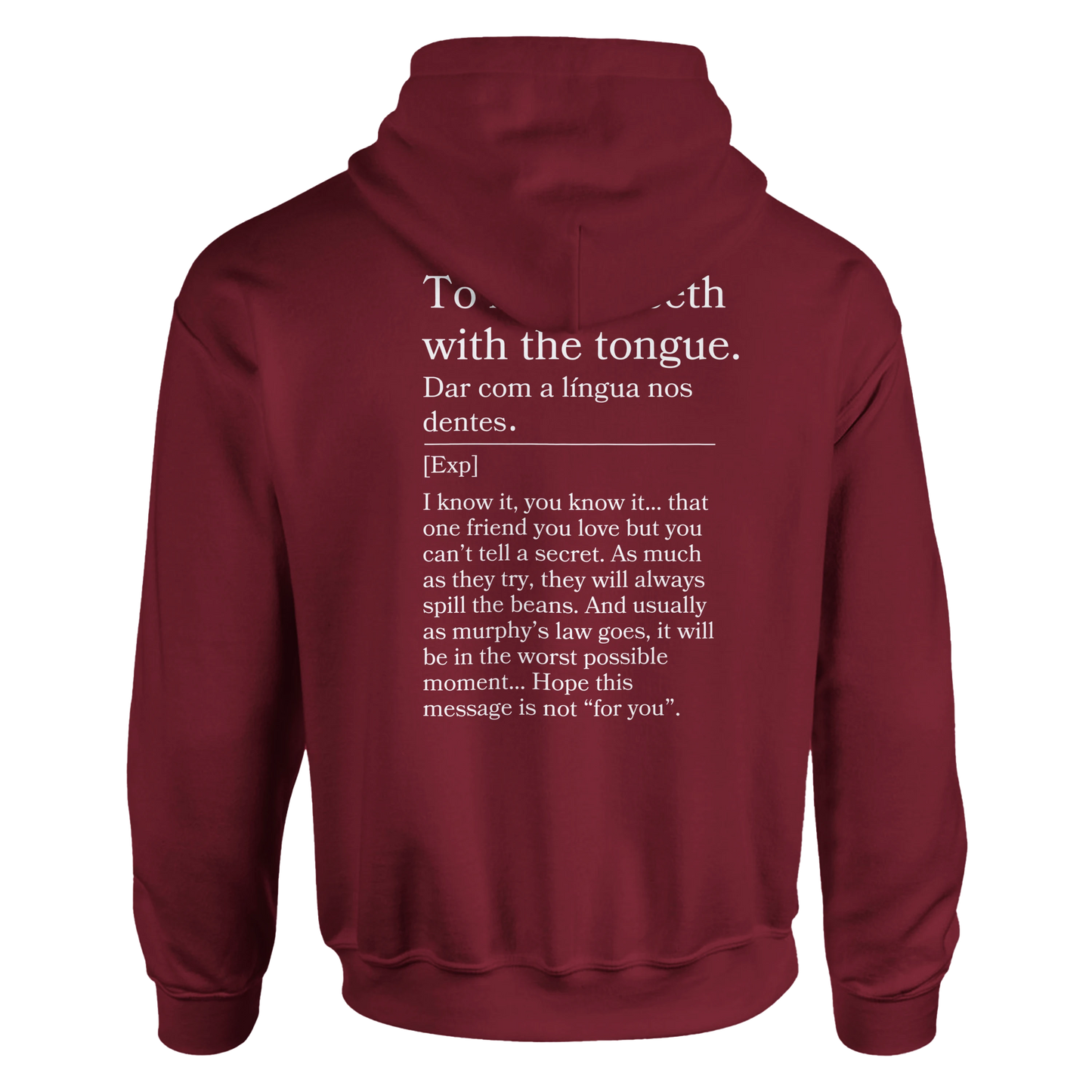 To hit the teeth with the tongue - Hoodie