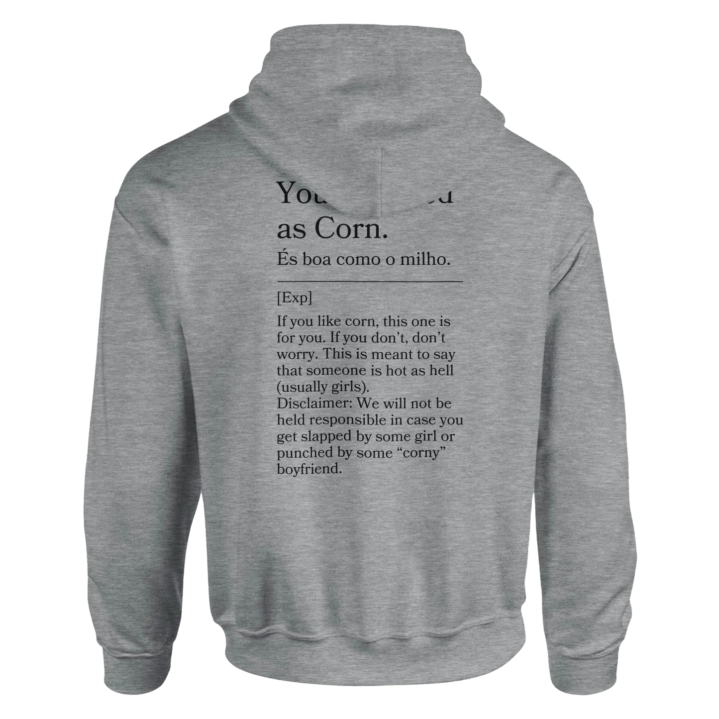 You are good as corn - Hoodie