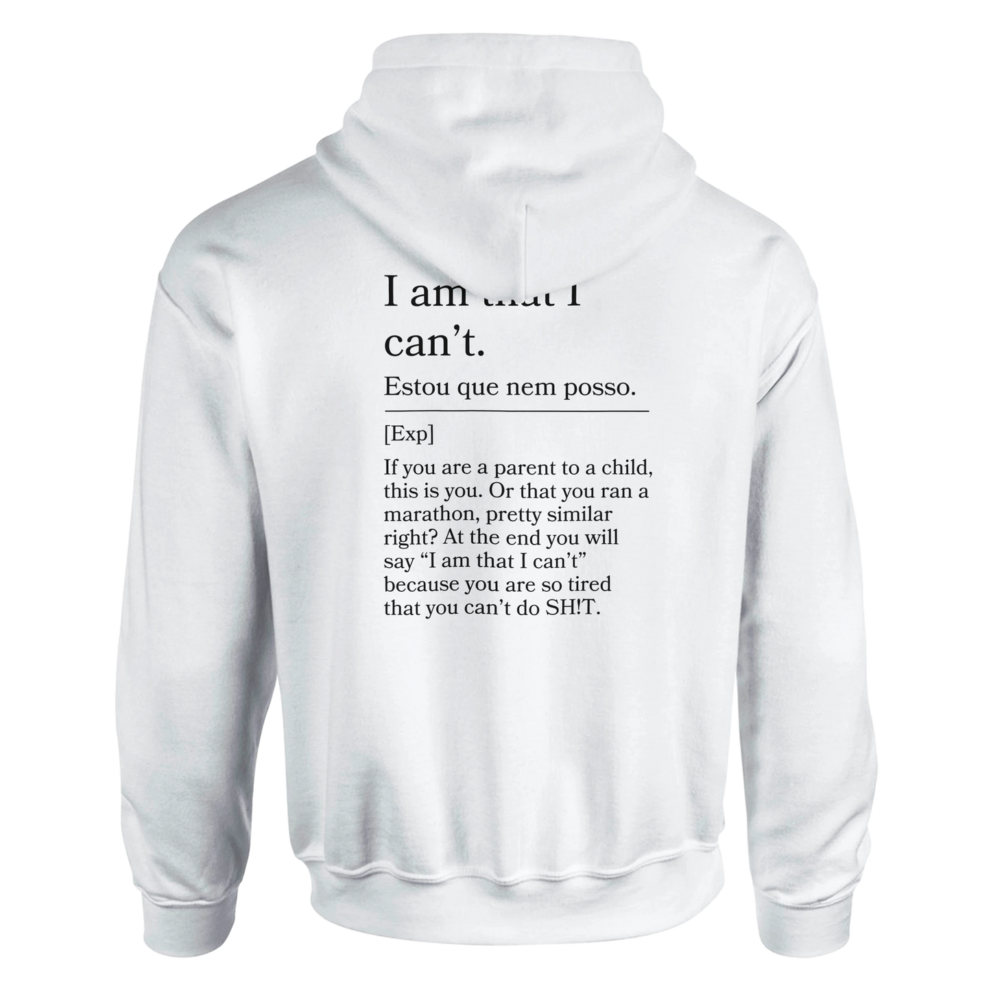 I am that I can't - Hoodie