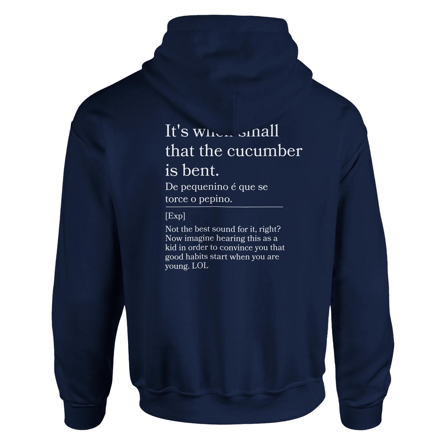 It's when small that the cucumber is bent - Hoodie