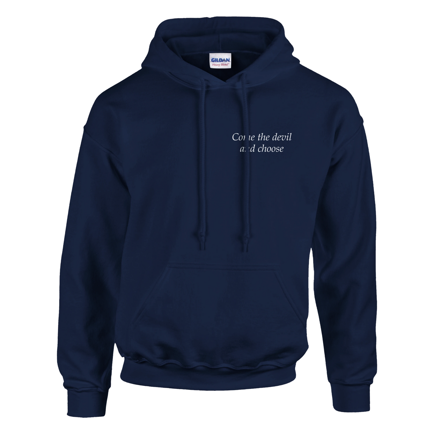 Come the Devil and choose - Hoodie