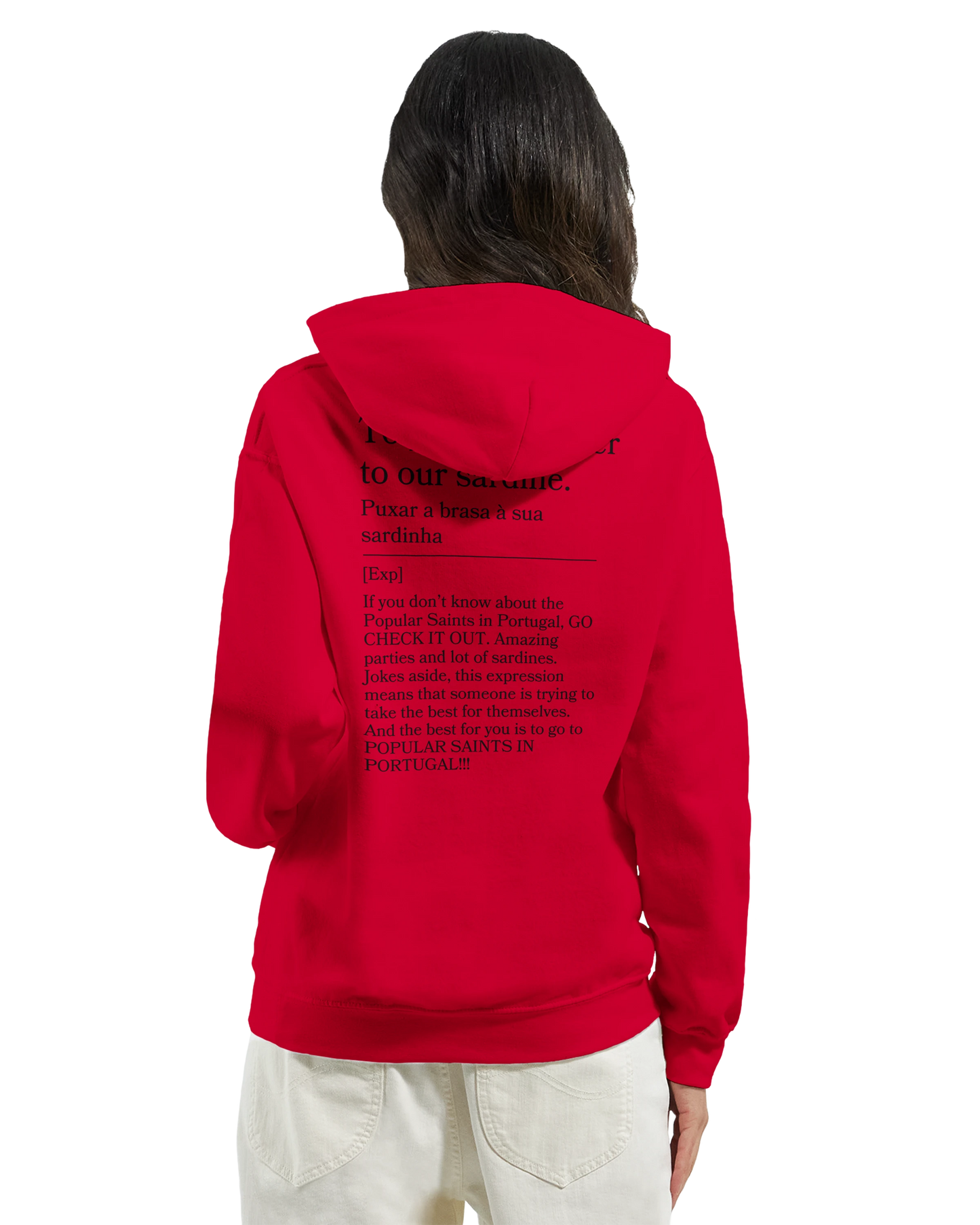 To pull the ember to our sardine - Hoodie