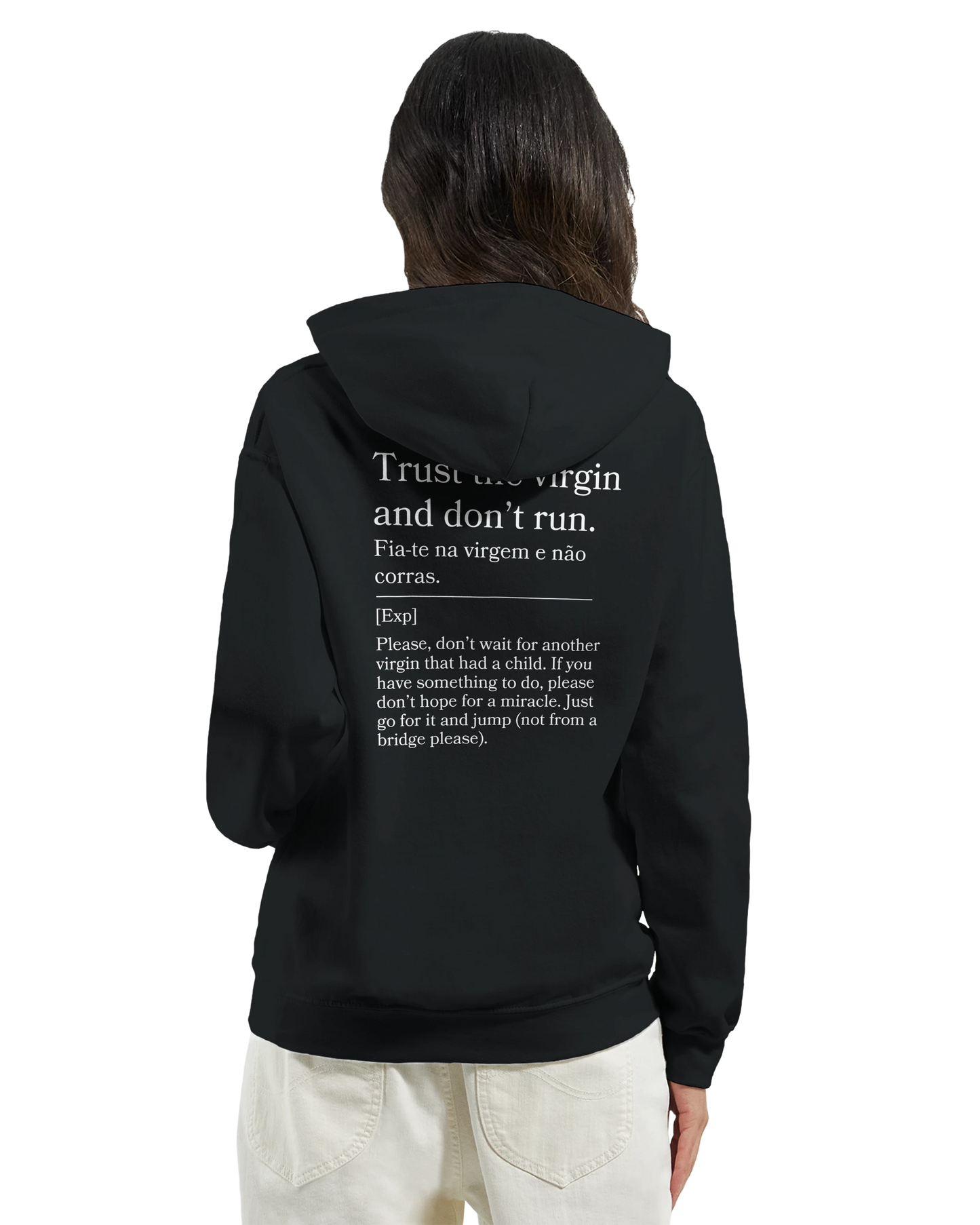 Trust the virgin and don't run - Hoodie