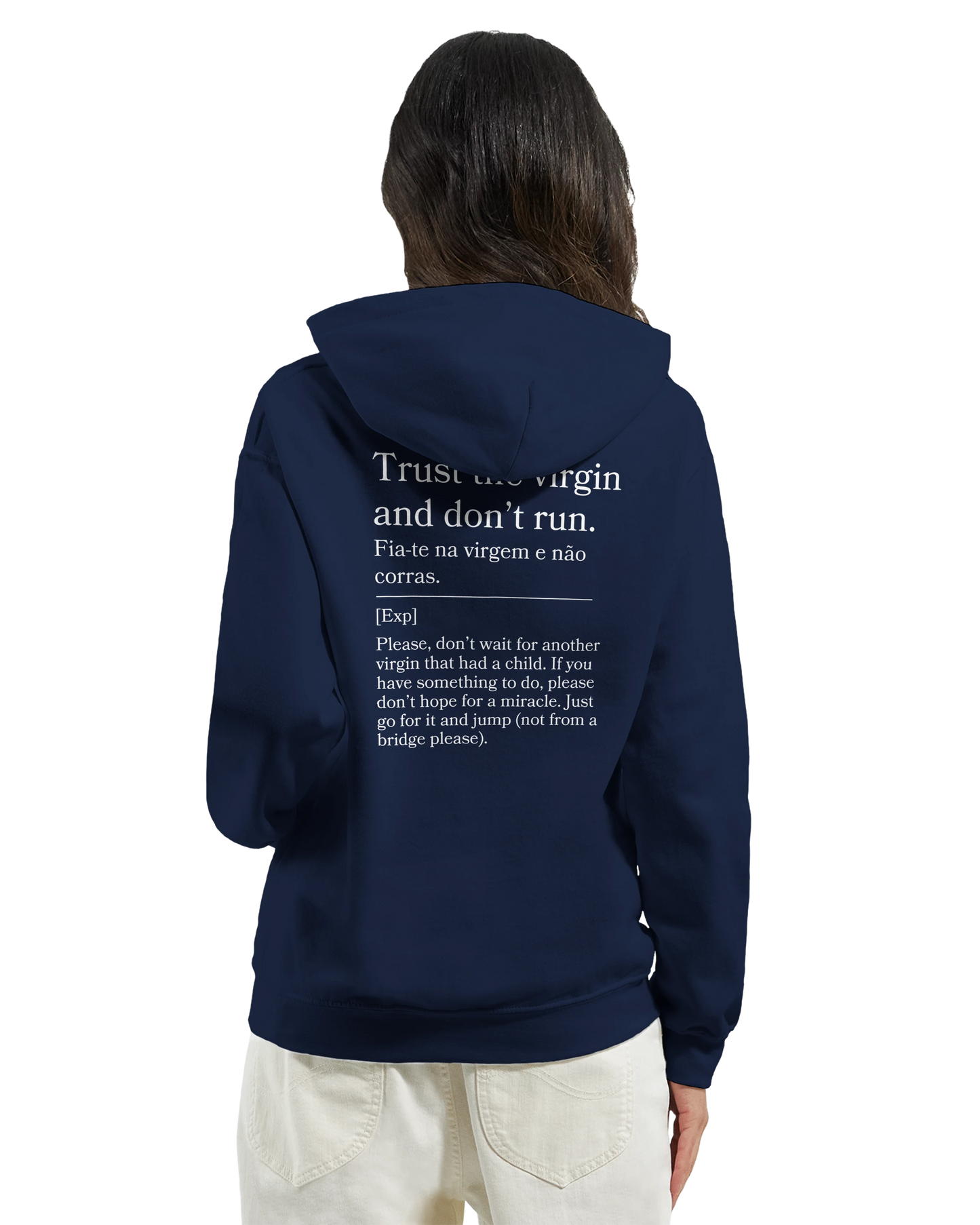 Trust the virgin and don't run - Hoodie