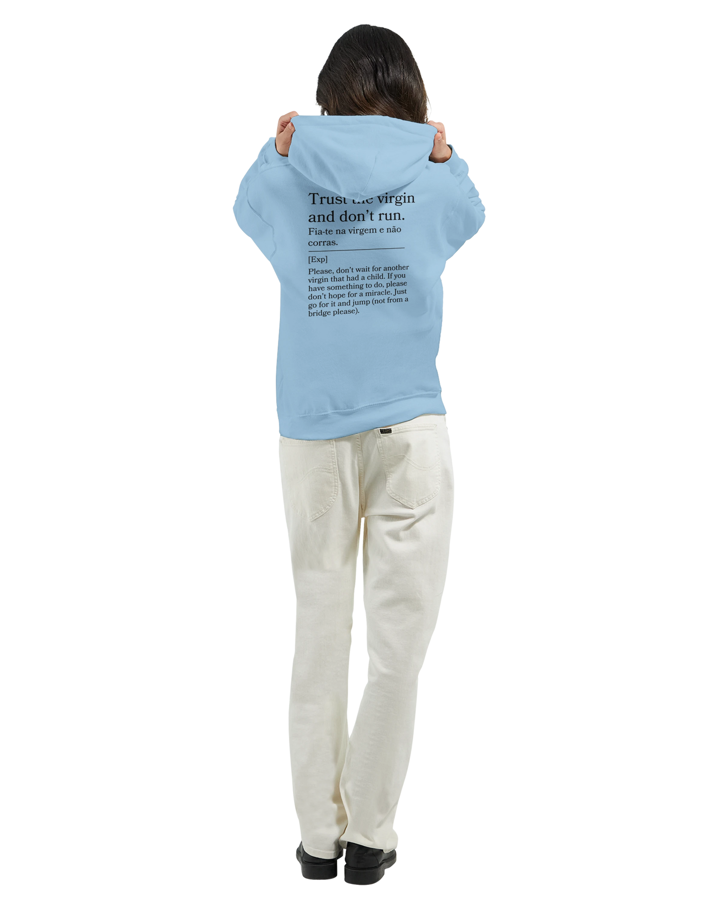 Trust the virgin and don't run - Hoodie