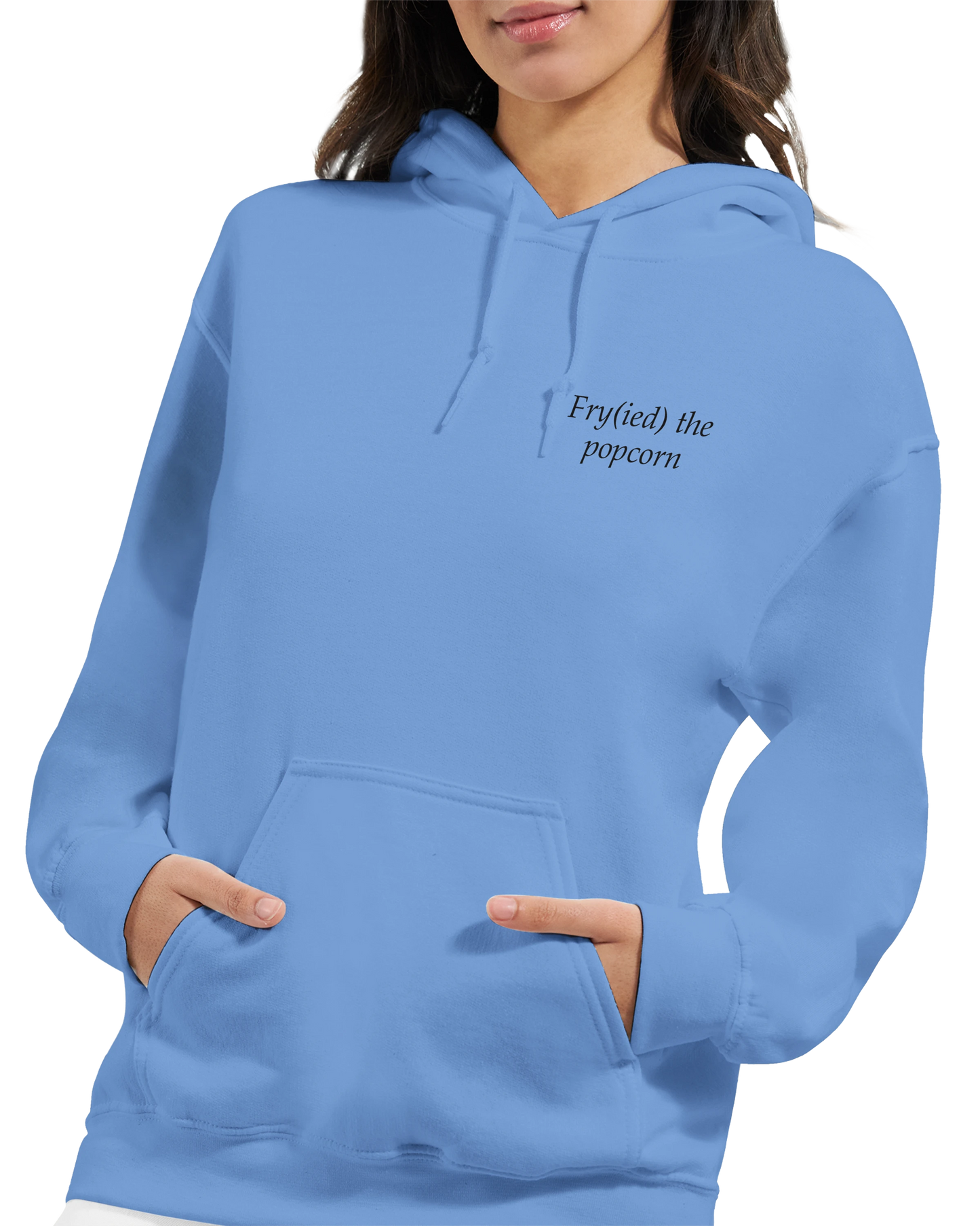 Fry(ied) the popcorn - Hoodie