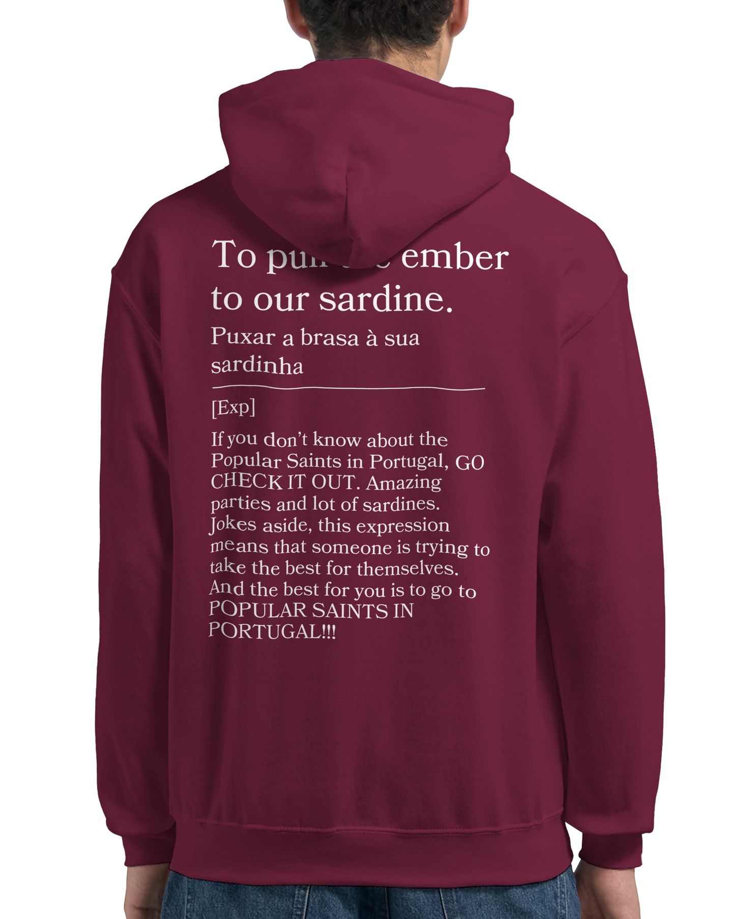 To pull the ember to our sardine - Hoodie