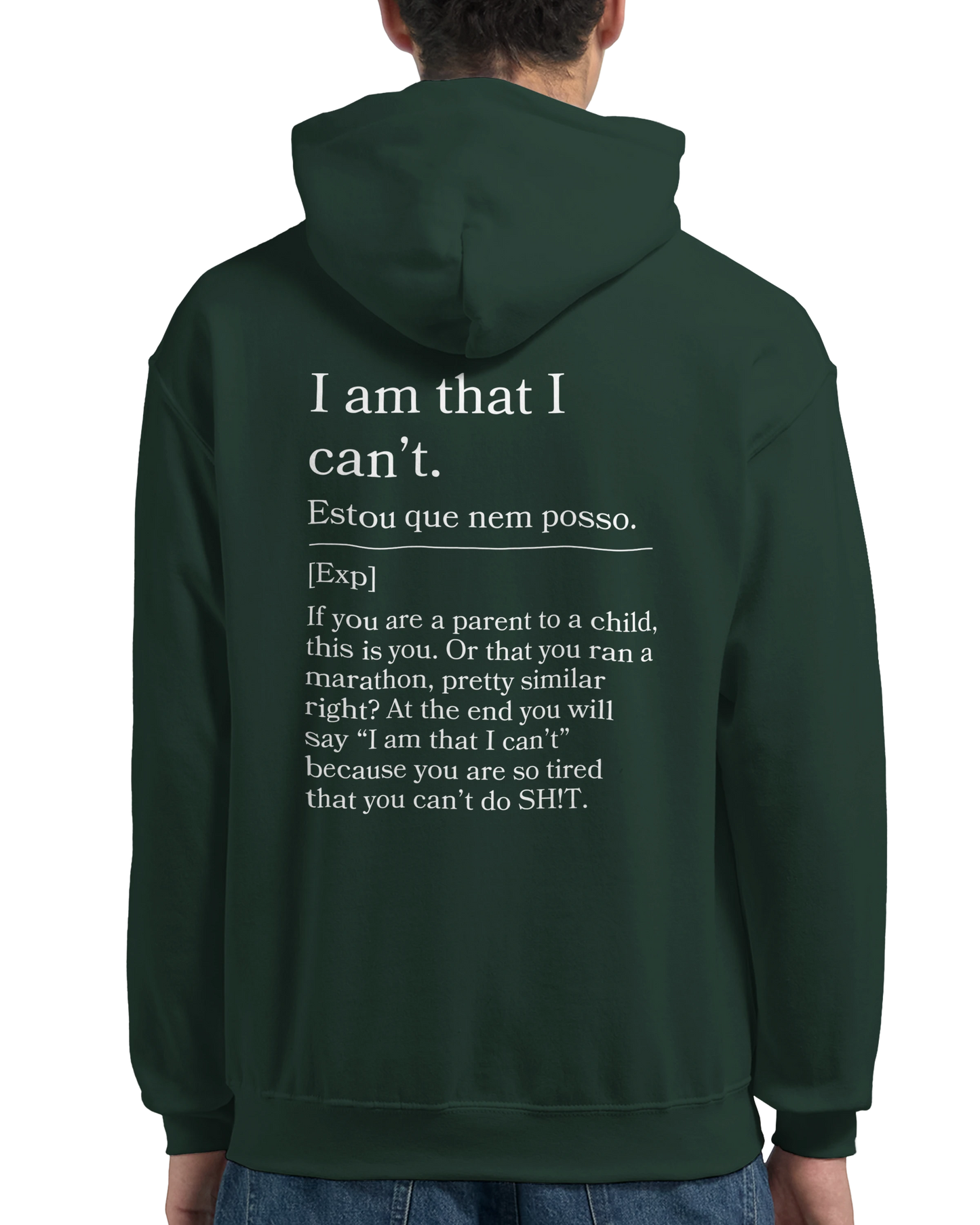 I am that I can't - Hoodie