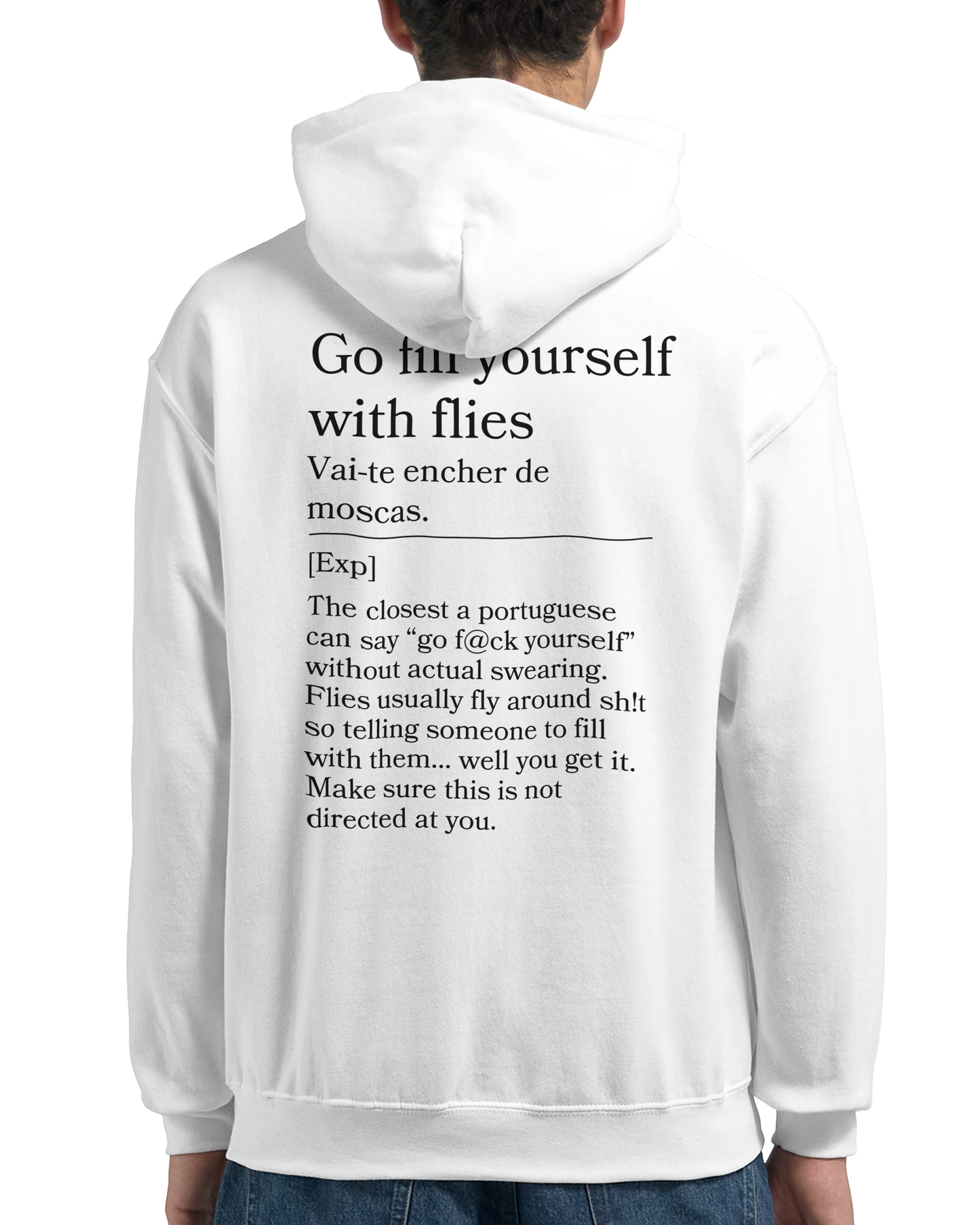 Go fill yourself with flies - Hoodie