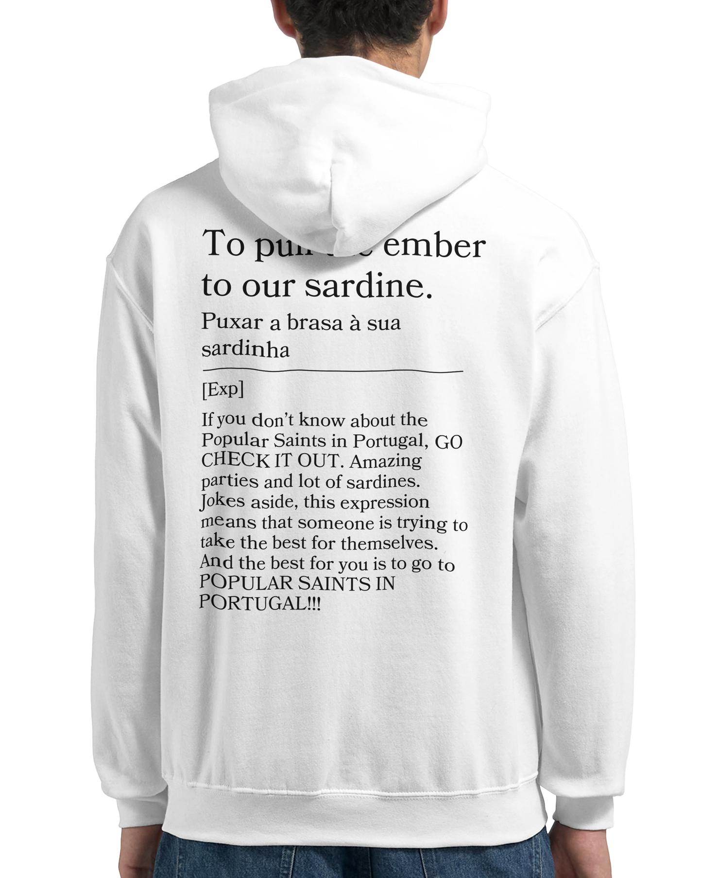 To pull the ember to our sardine - Hoodie