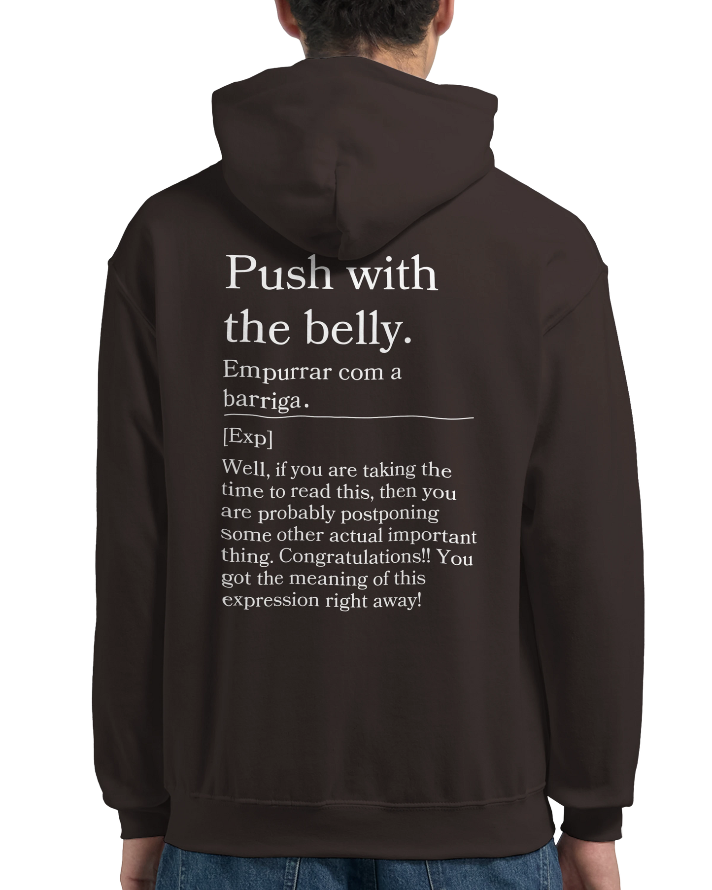 Push with the belly - Hoodie