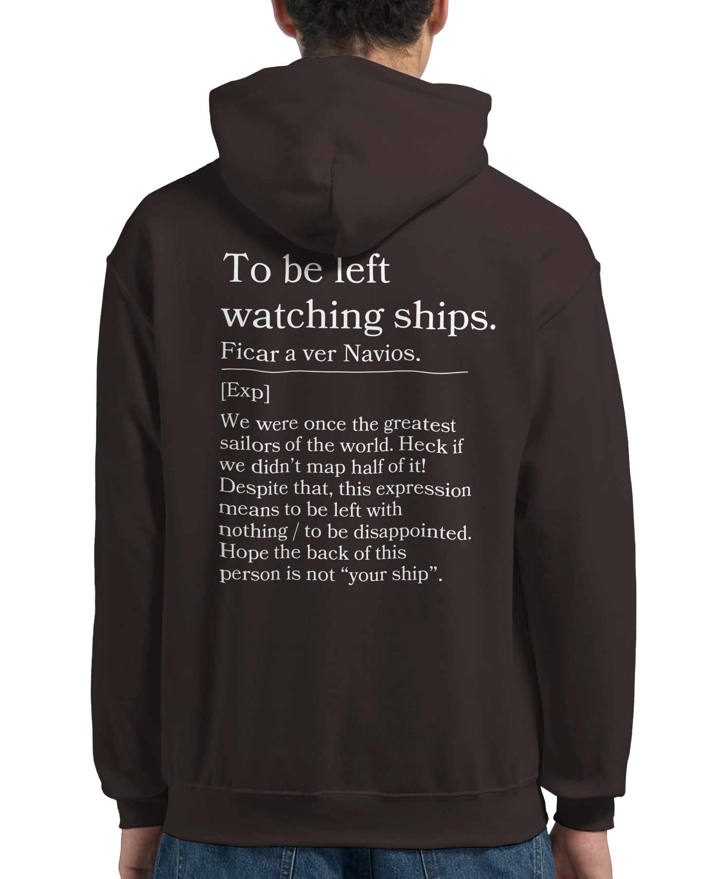 To be left watching ships - Hoodie
