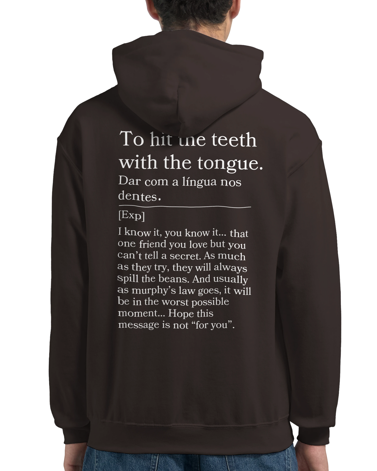 To hit the teeth with the tongue - Hoodie