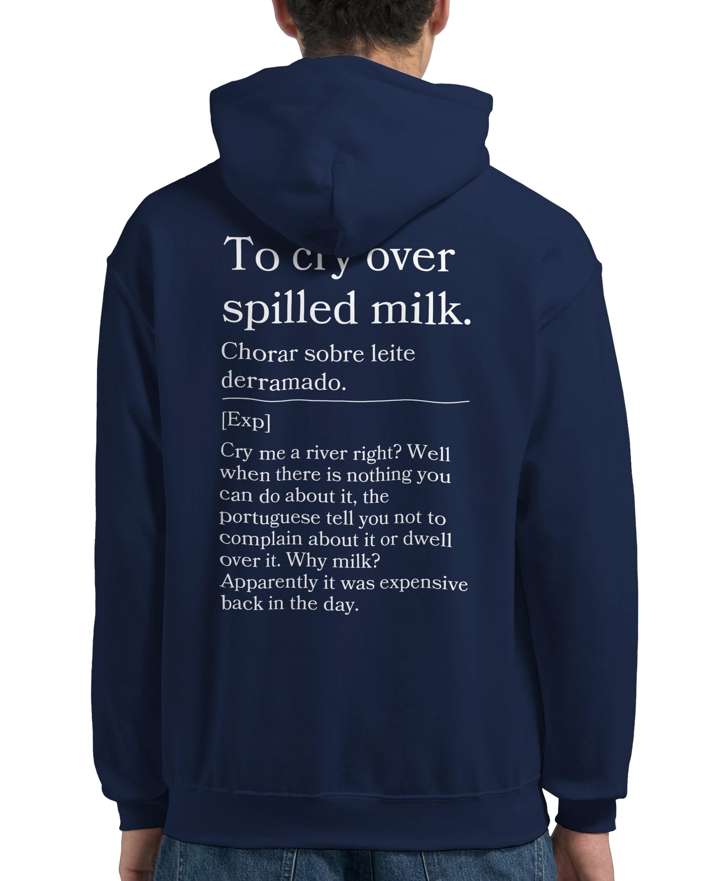 To cry over spilled milk - Hoodie