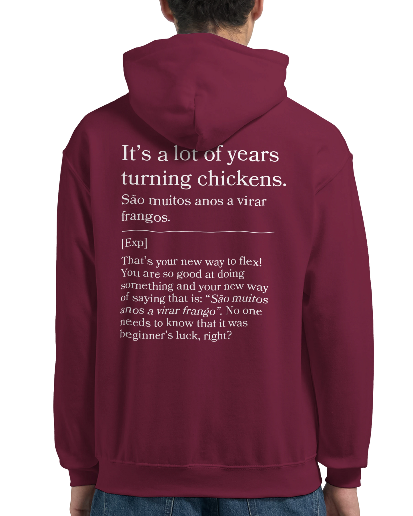 It's a lot of years turning chickens - Hoodie