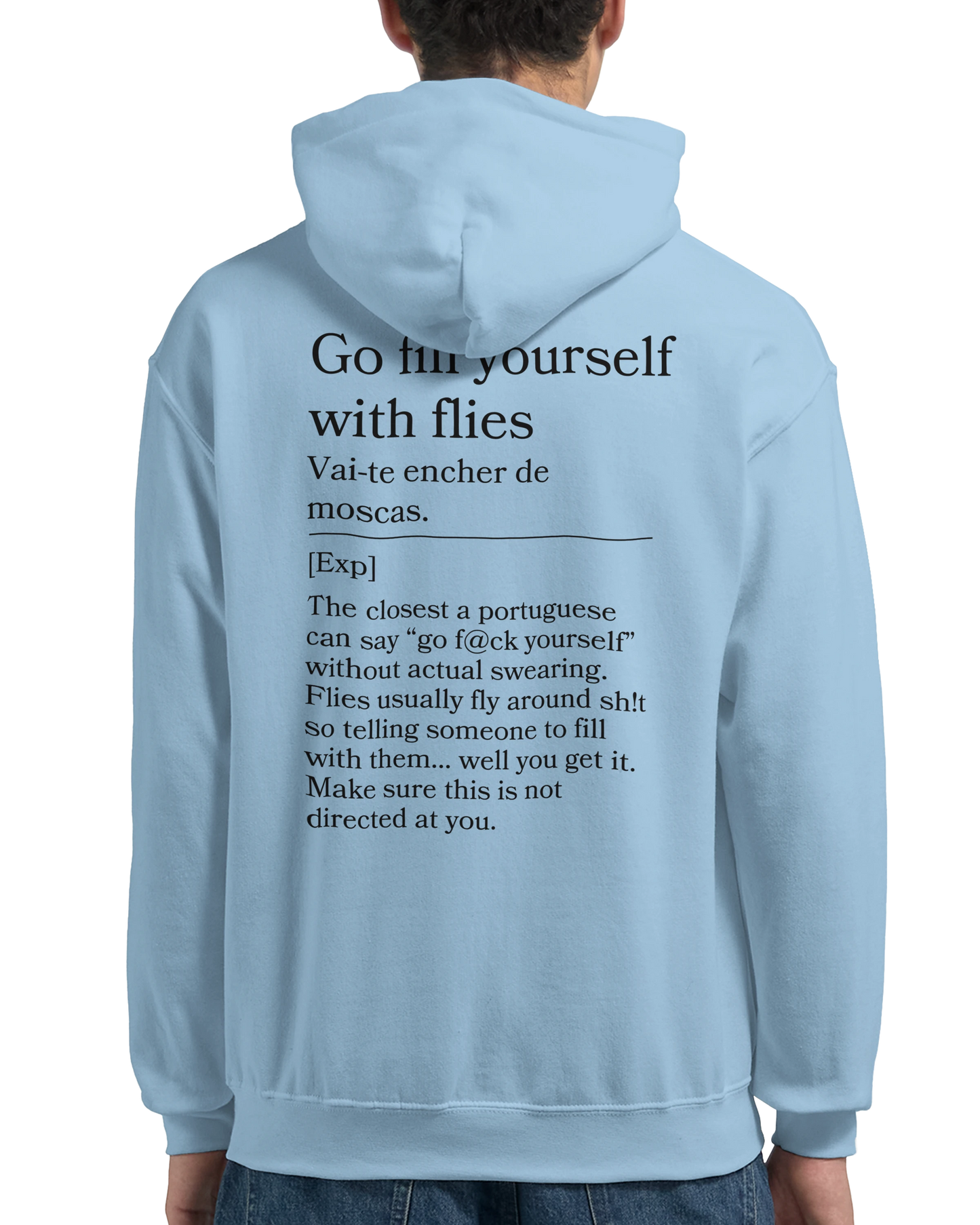 Go fill yourself with flies - Hoodie