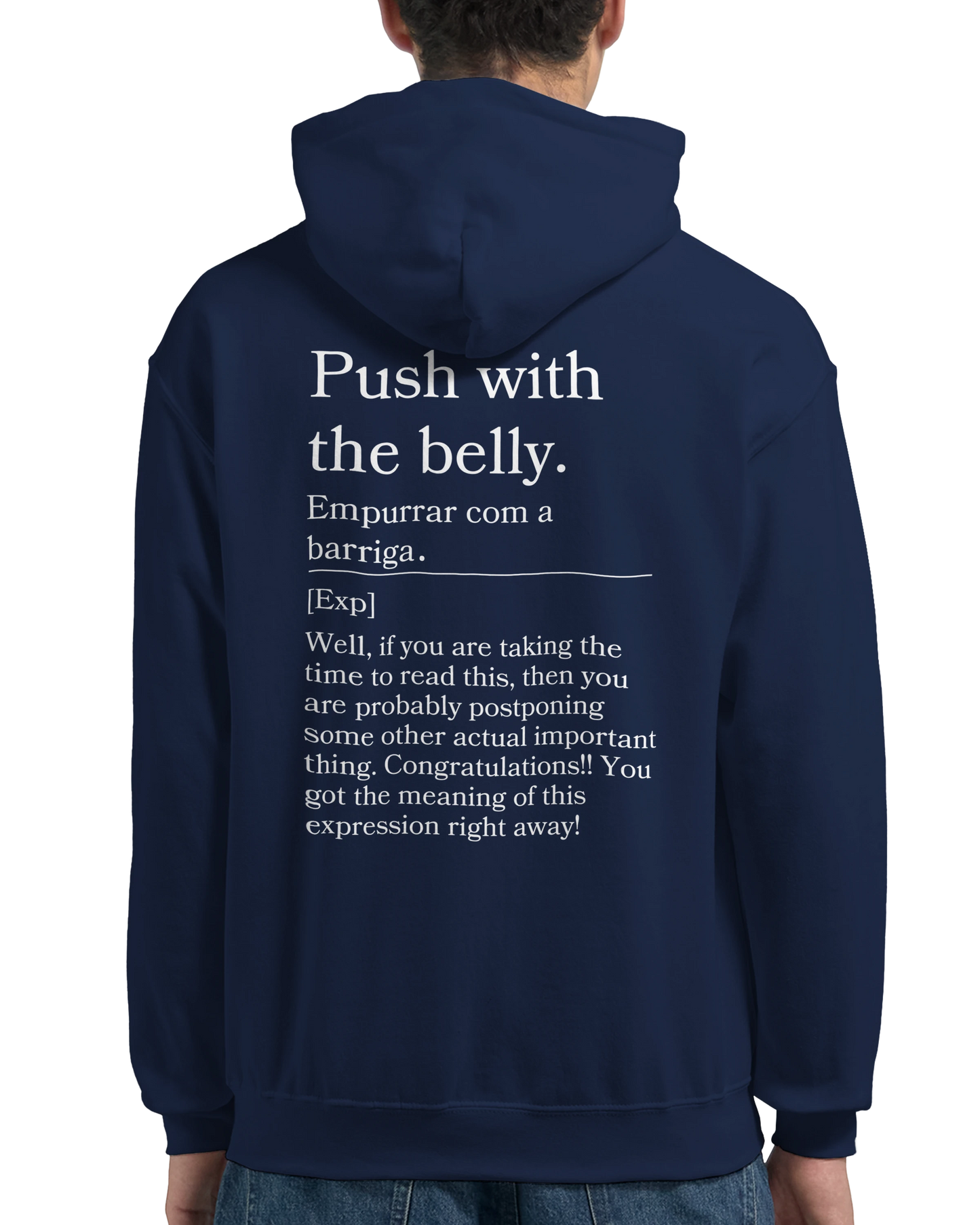Push with the belly - Hoodie