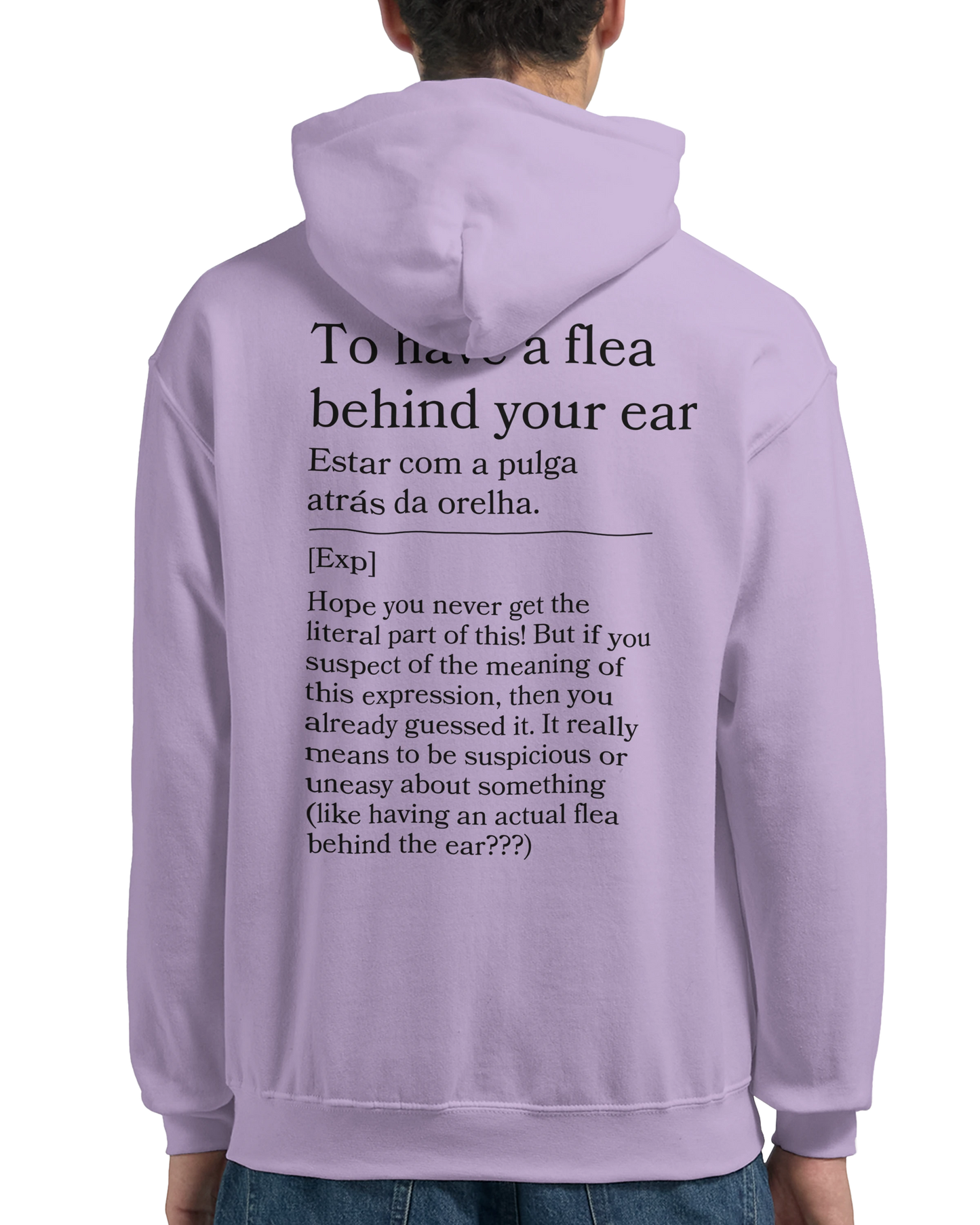 To have a flea behind your ear - Hoodie