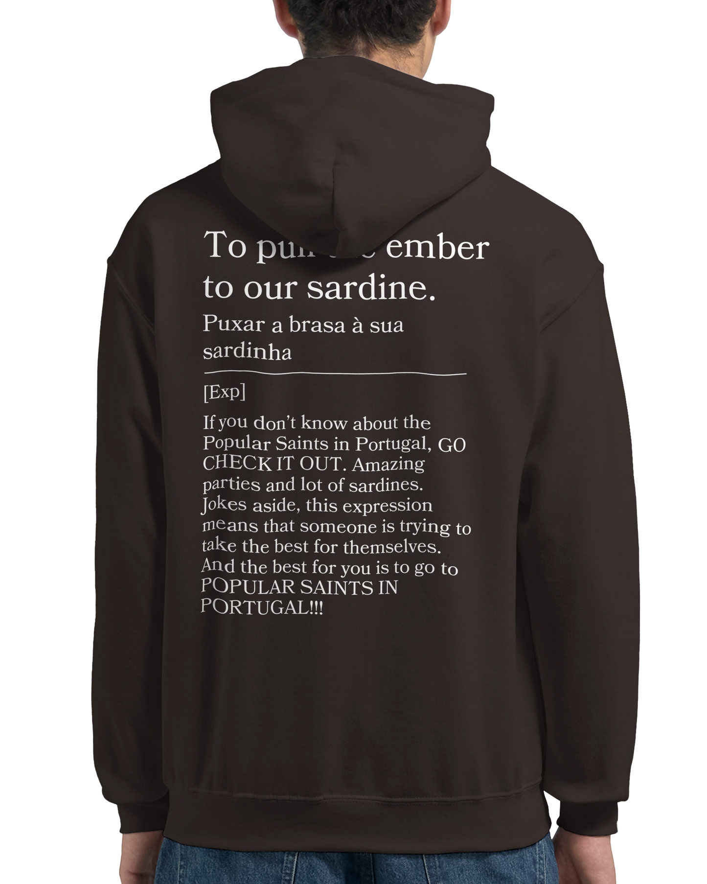 To pull the ember to our sardine - Hoodie