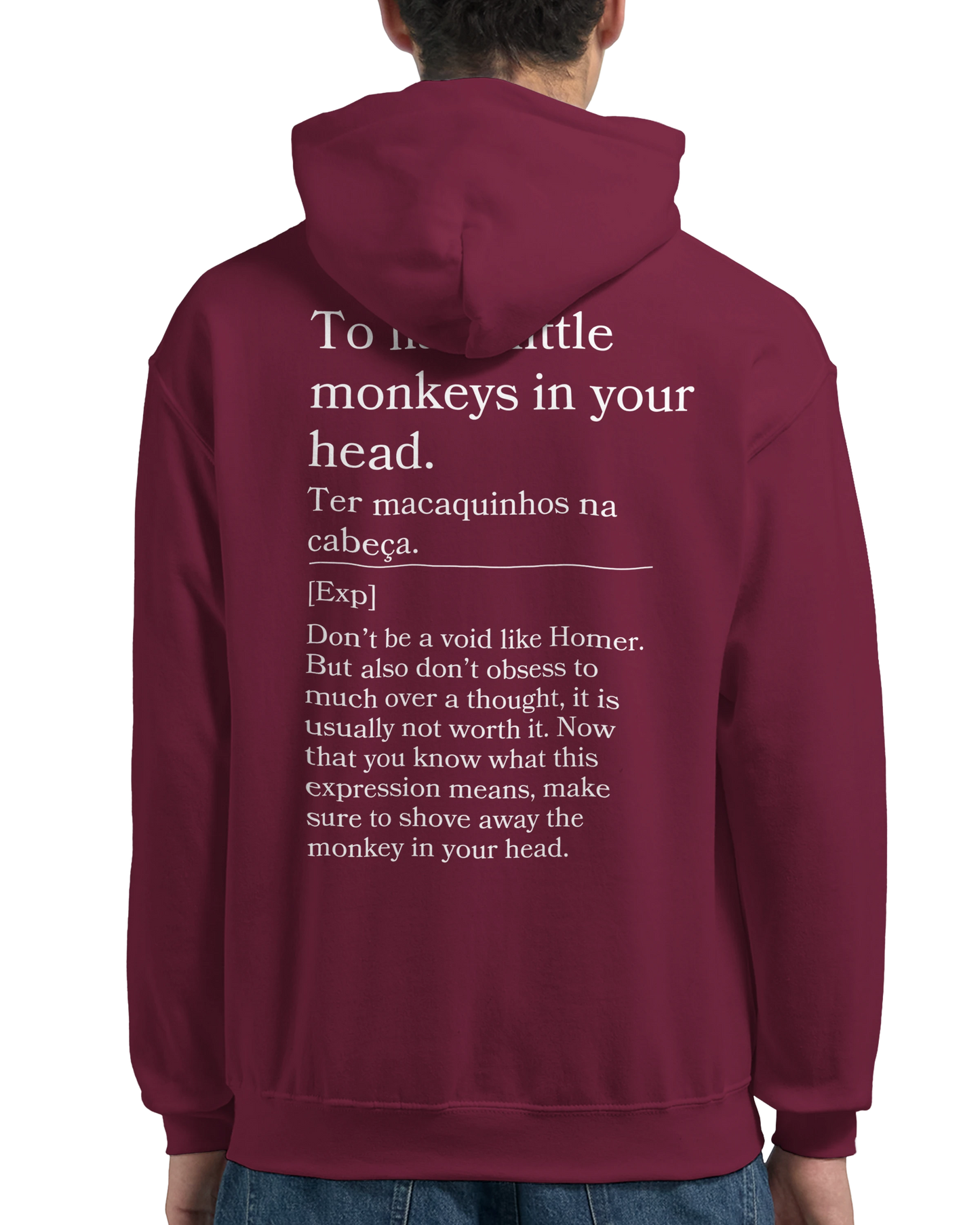 To have little monkeys in your head - Hoodie