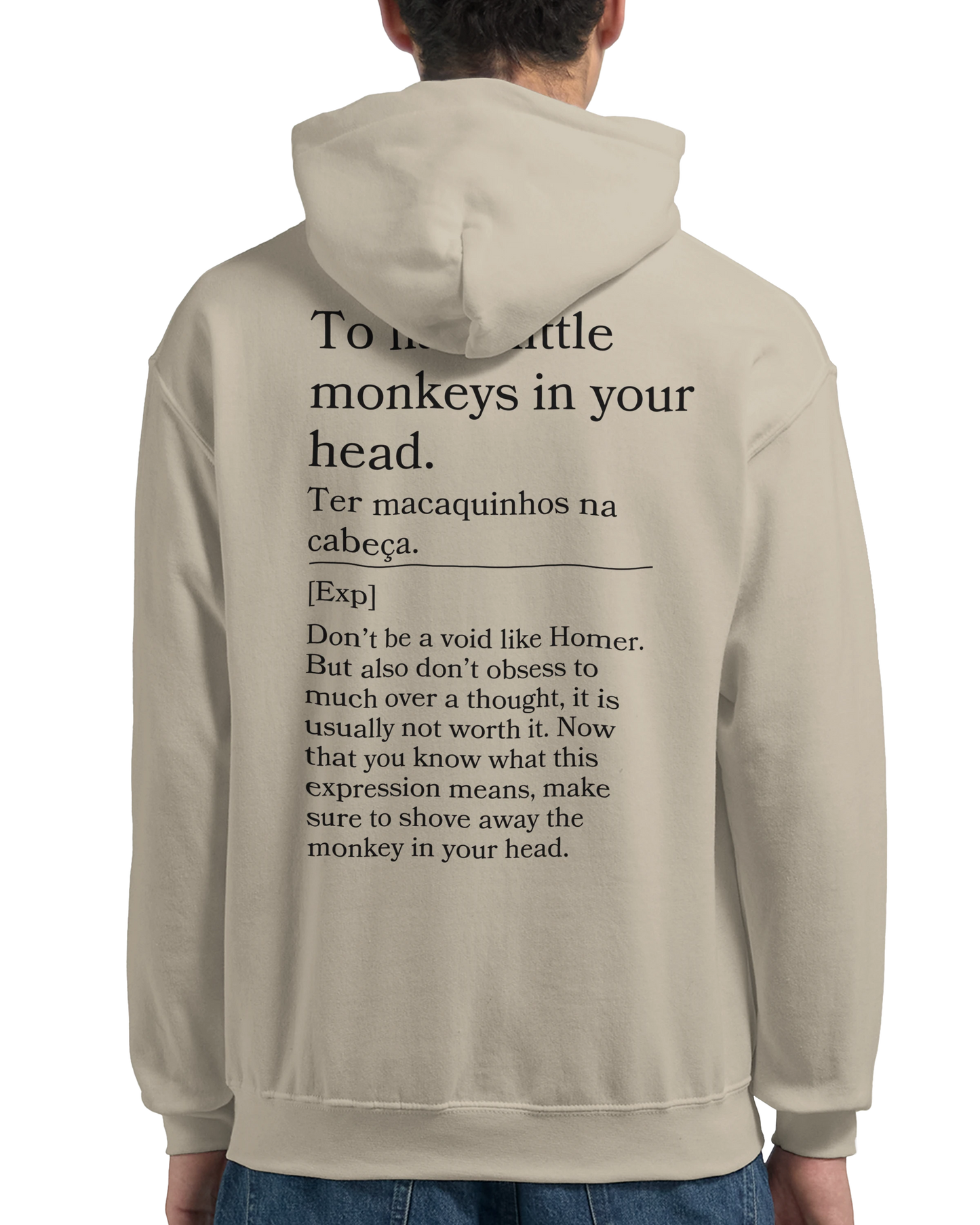 To have little monkeys in your head - Hoodie