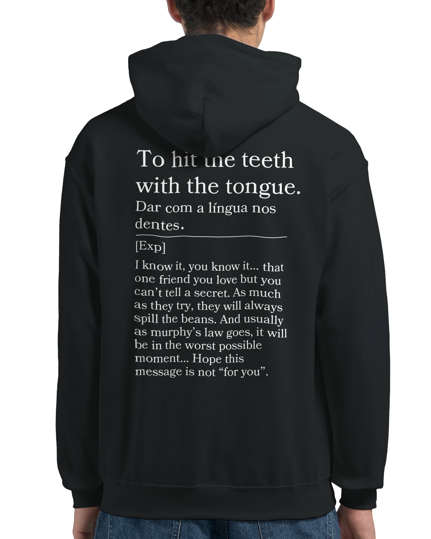 To hit the teeth with the tongue - Hoodie