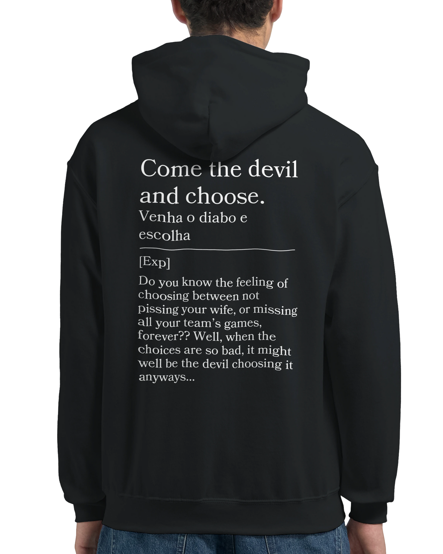 Come the Devil and choose - Hoodie