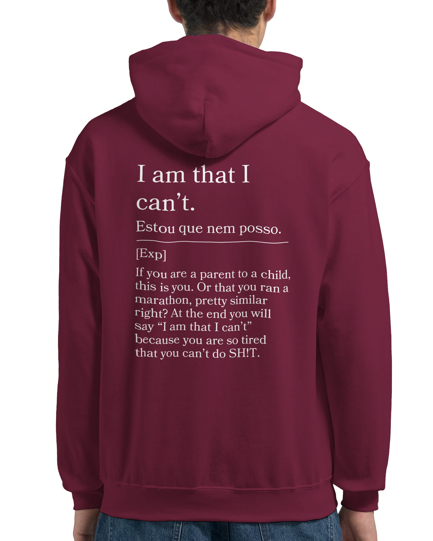 I am that I can't - Hoodie