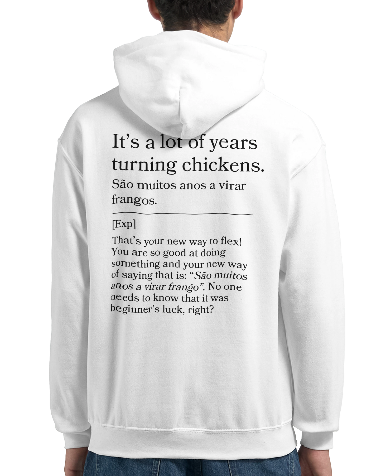 It's a lot of years turning chickens - Hoodie