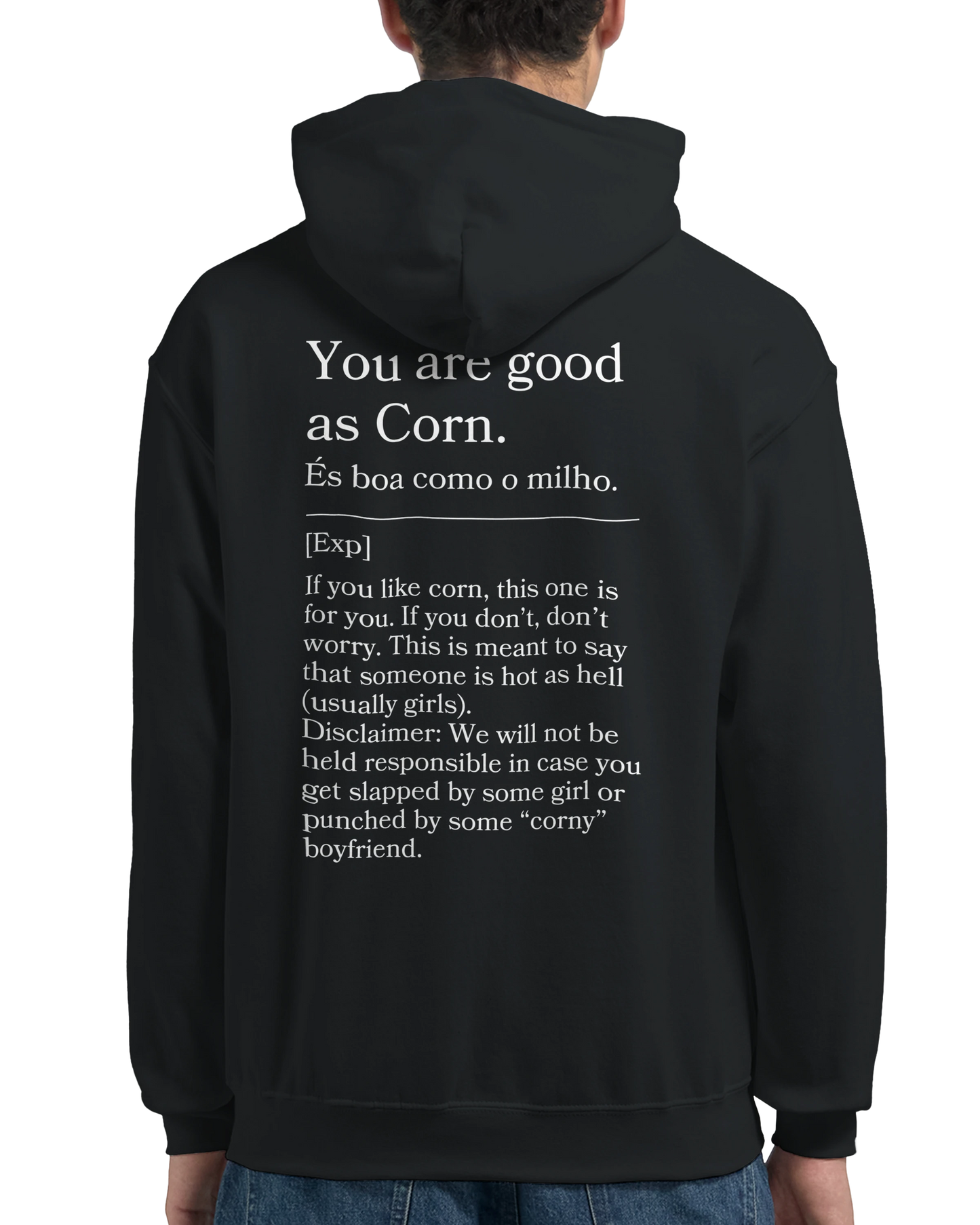 You are good as corn - Hoodie