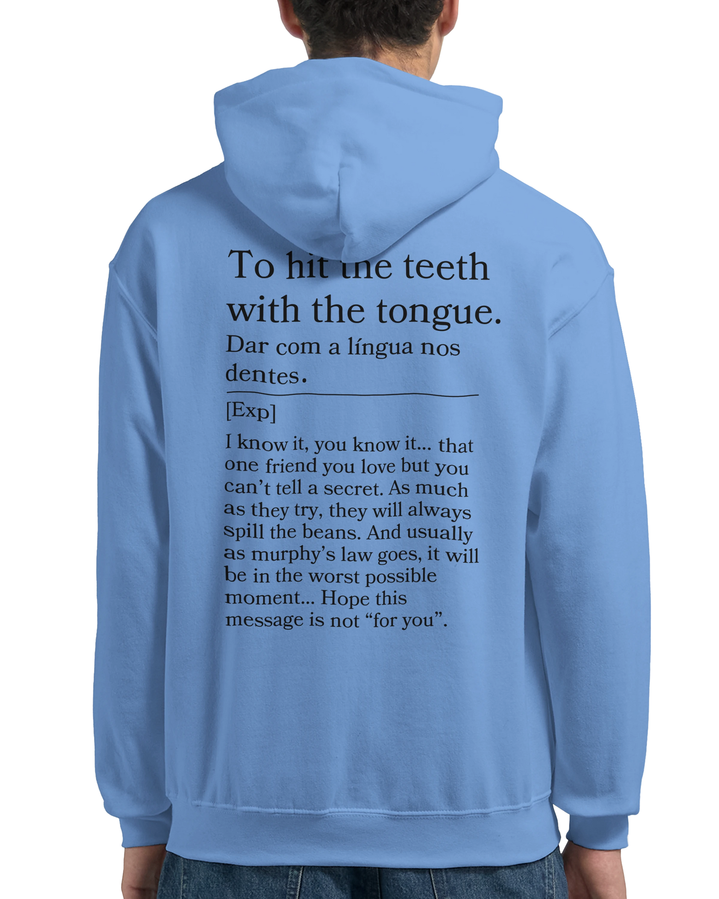 To hit the teeth with the tongue - Hoodie