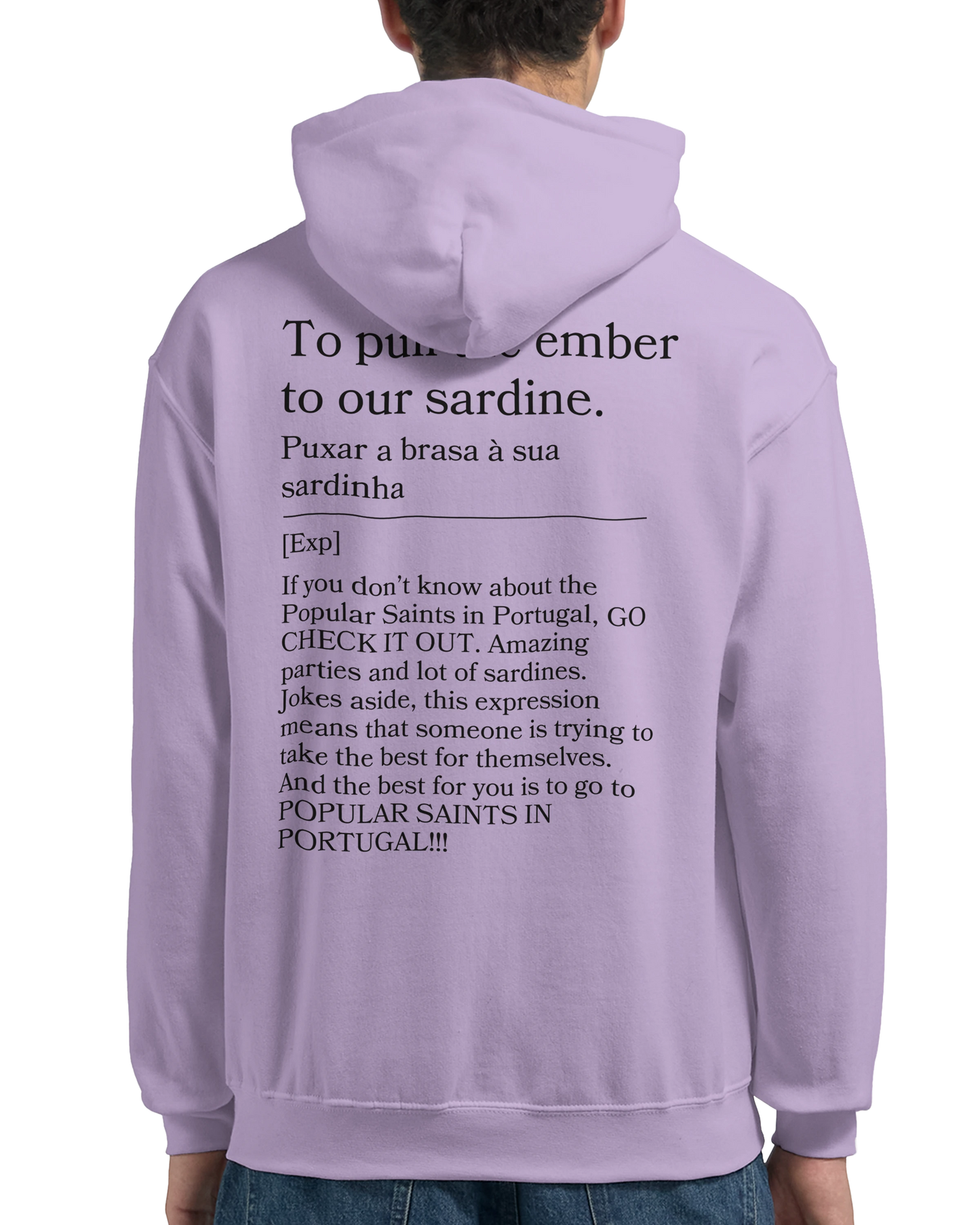 To pull the ember to our sardine - Hoodie