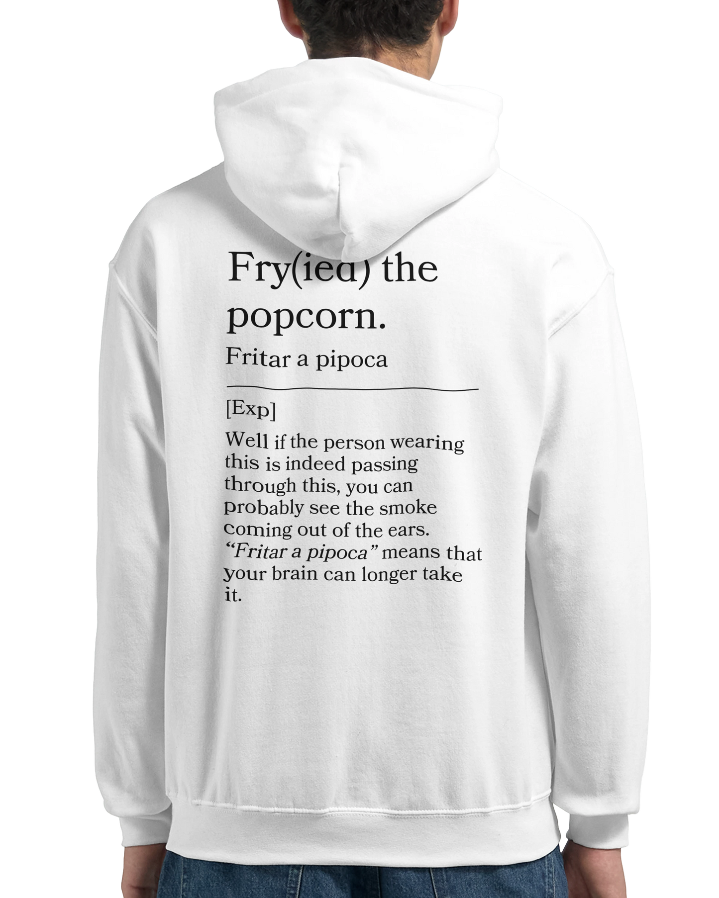 Fry(ied) the popcorn - Hoodie