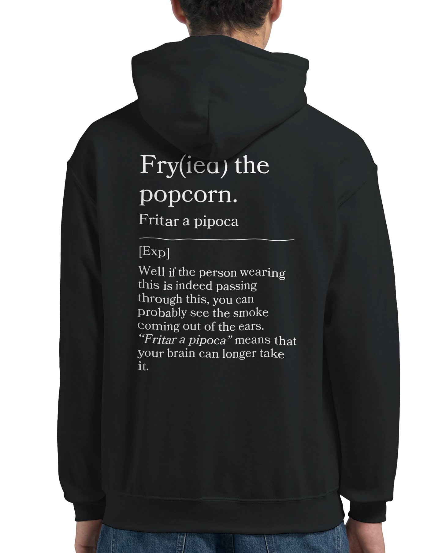 Fry(ied) the popcorn - Hoodie