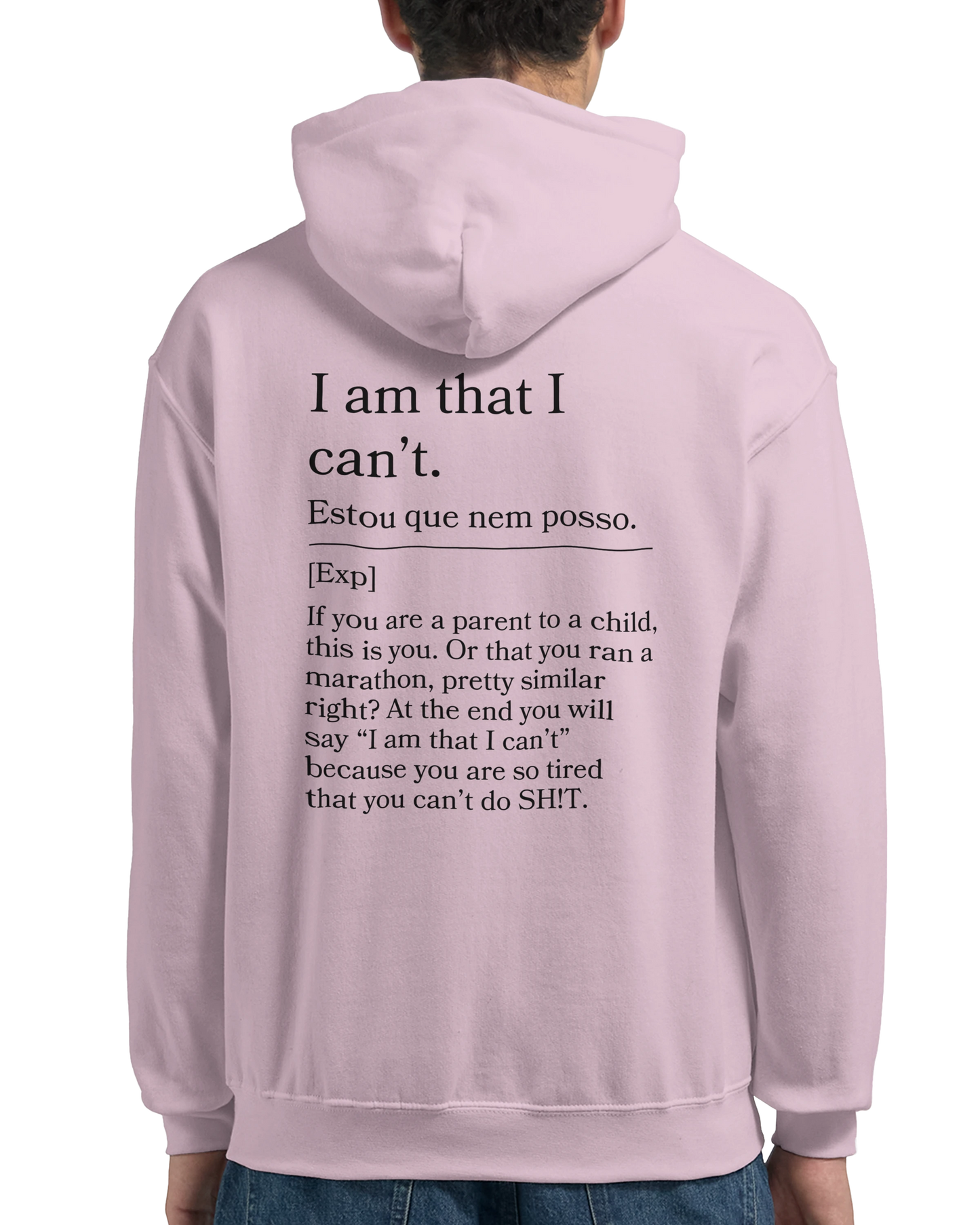 I am that I can't - Hoodie