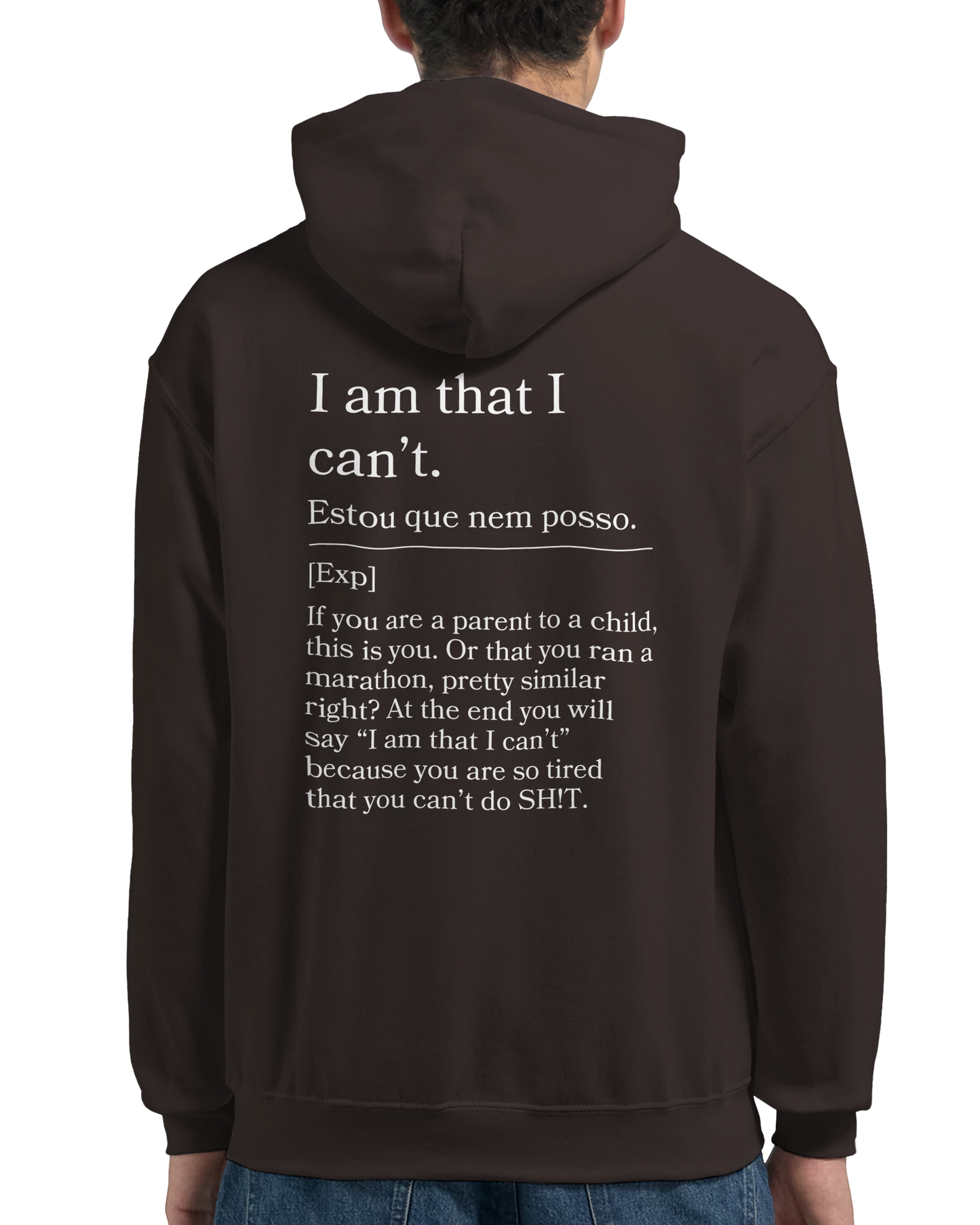 I am that I can't - Hoodie