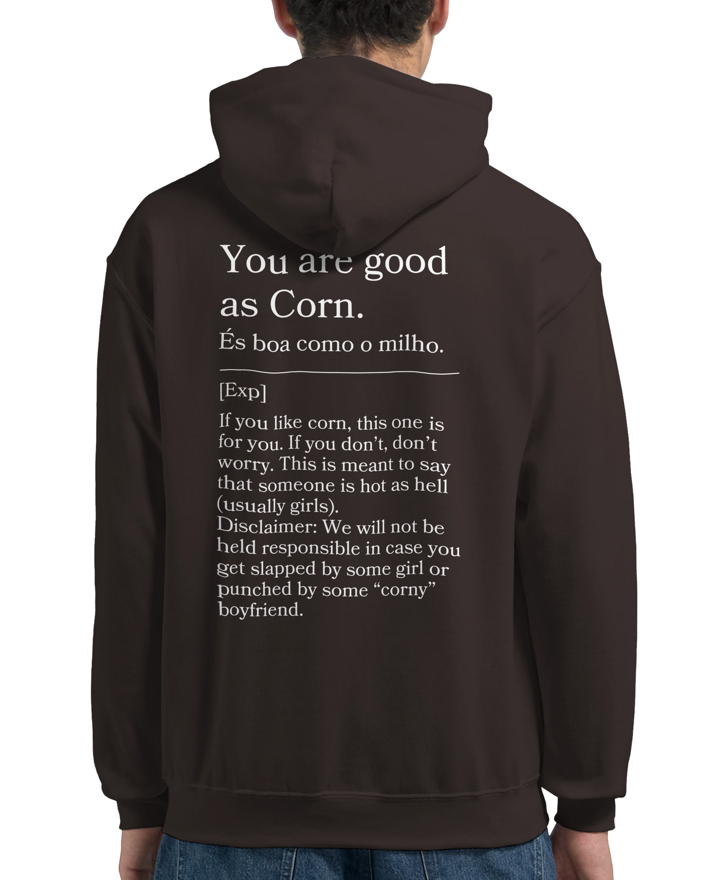 You are good as corn - Hoodie
