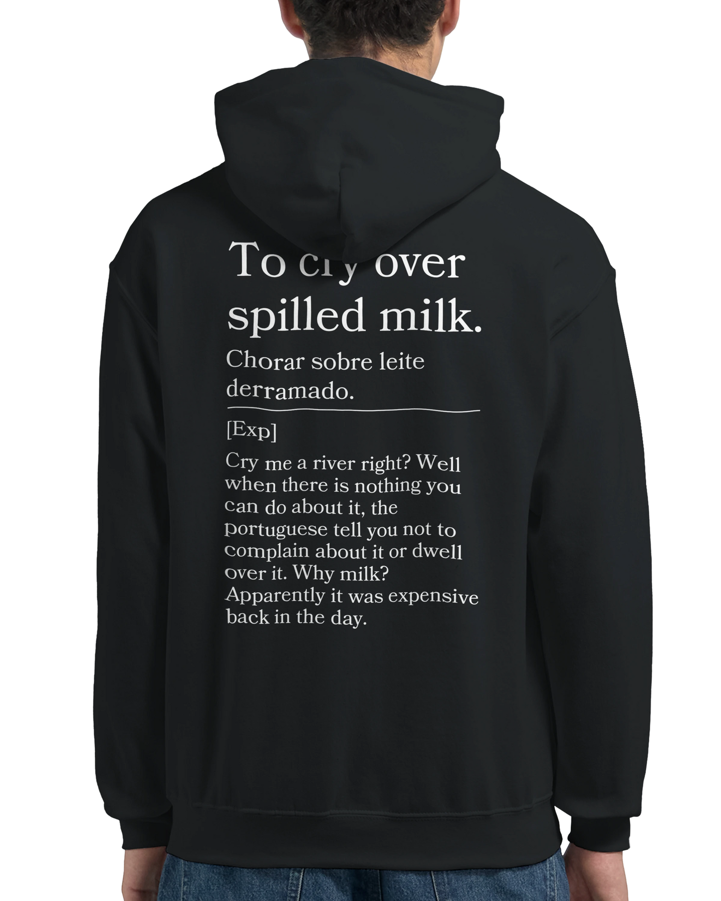 To cry over spilled milk - Hoodie