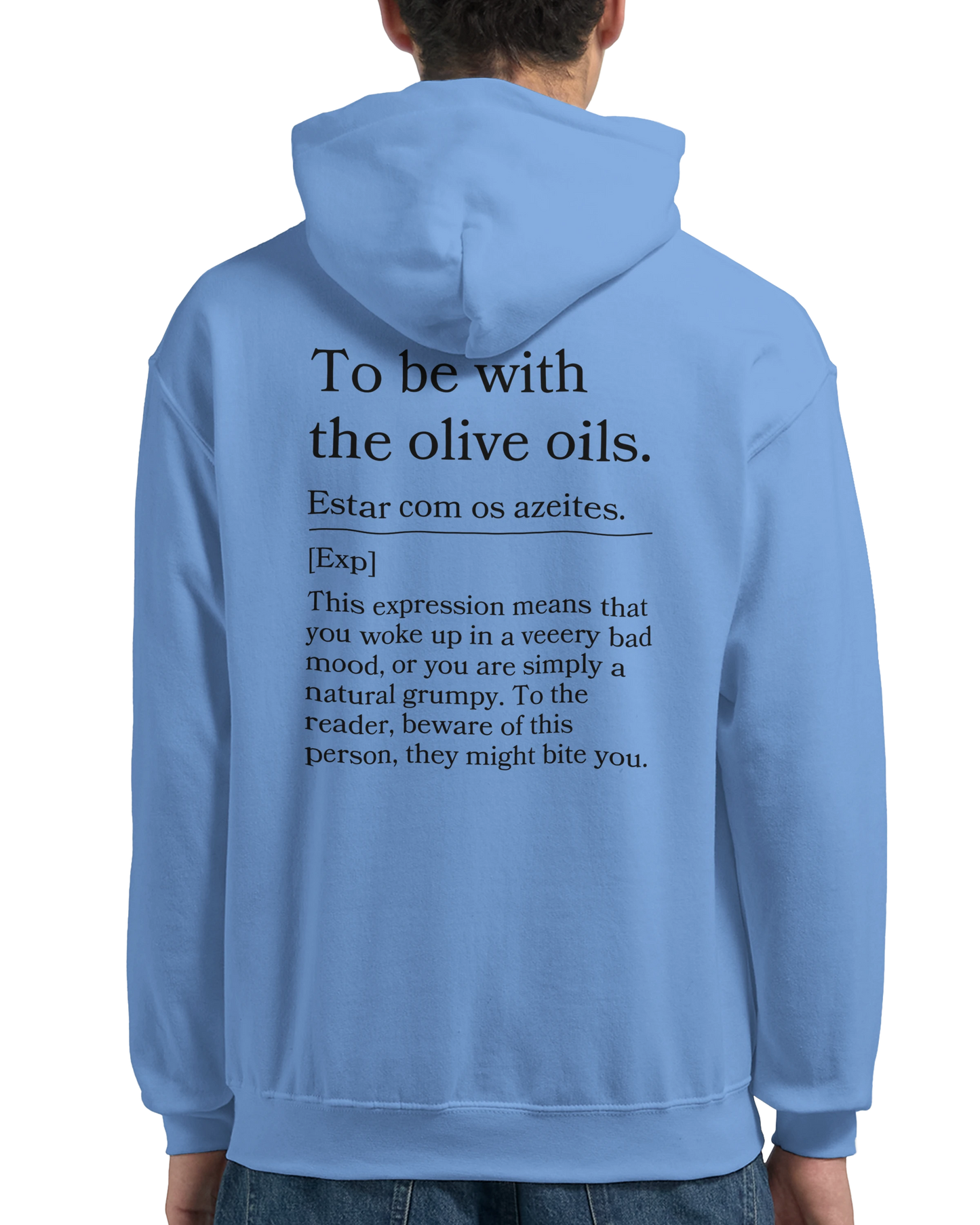 To Be With the Olive Oils - Hoodie