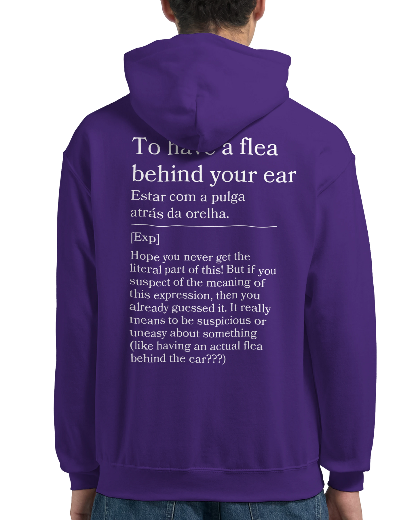 To have a flea behind your ear - Hoodie