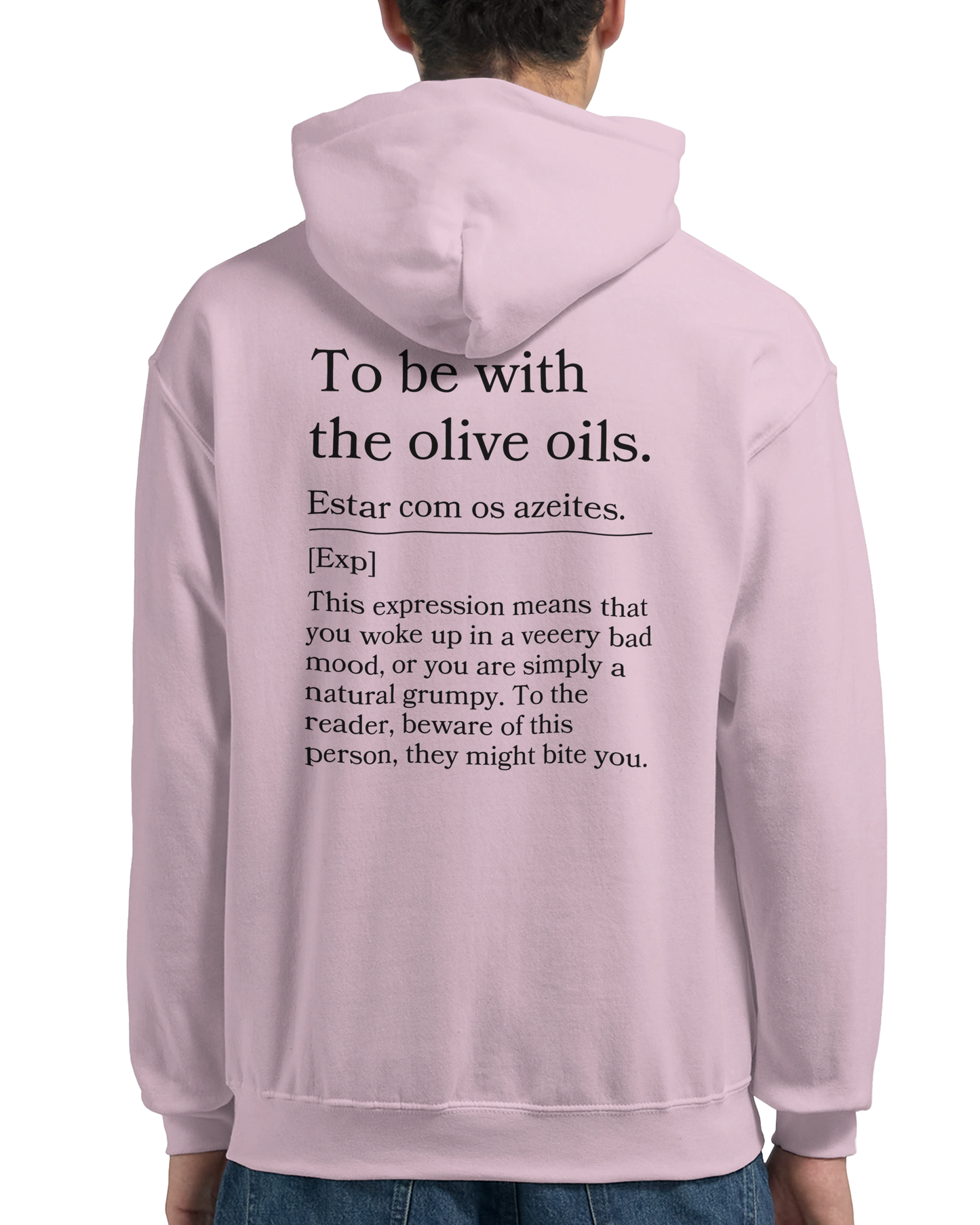 To Be With the Olive Oils - Hoodie