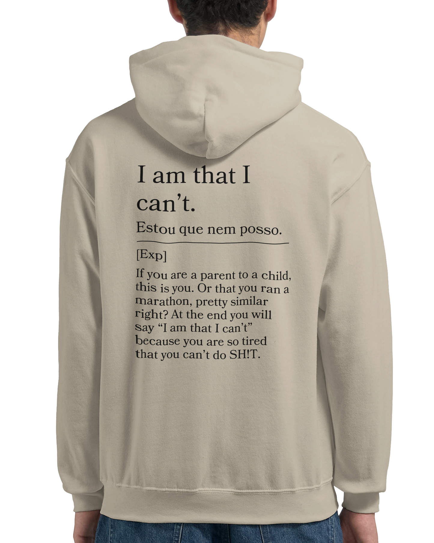 I am that I can't - Hoodie