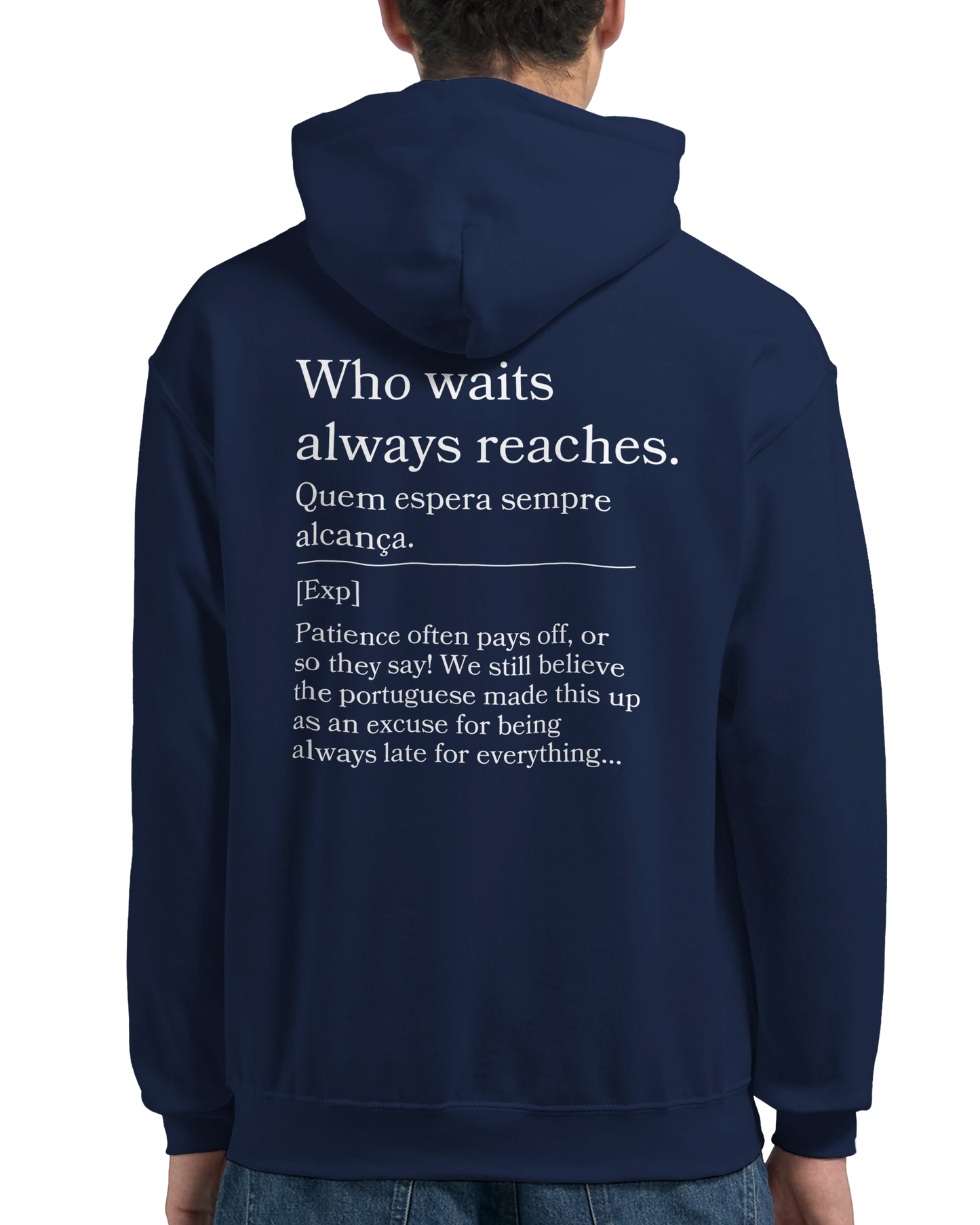 Who waits always reaches - Hoodie