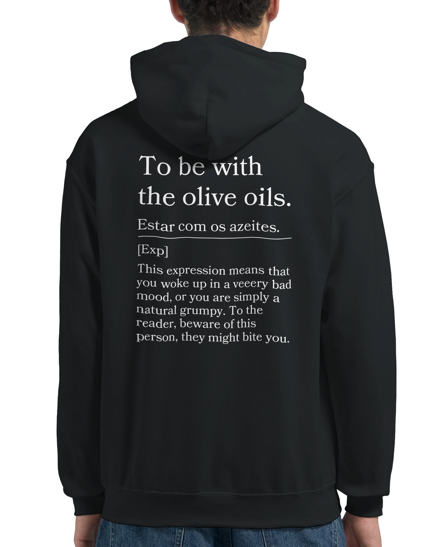 To Be With the Olive Oils - Hoodie