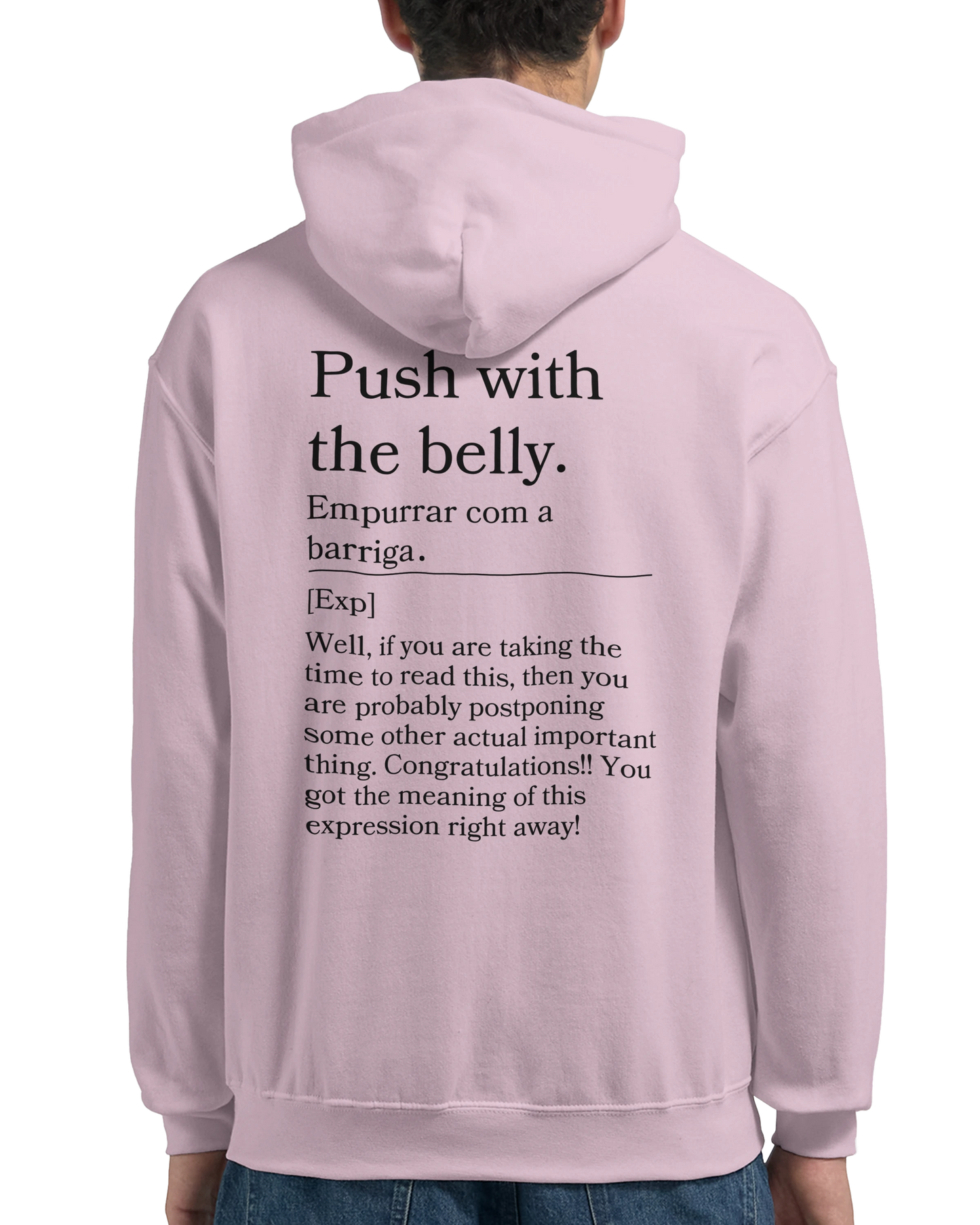 Push with the belly - Hoodie